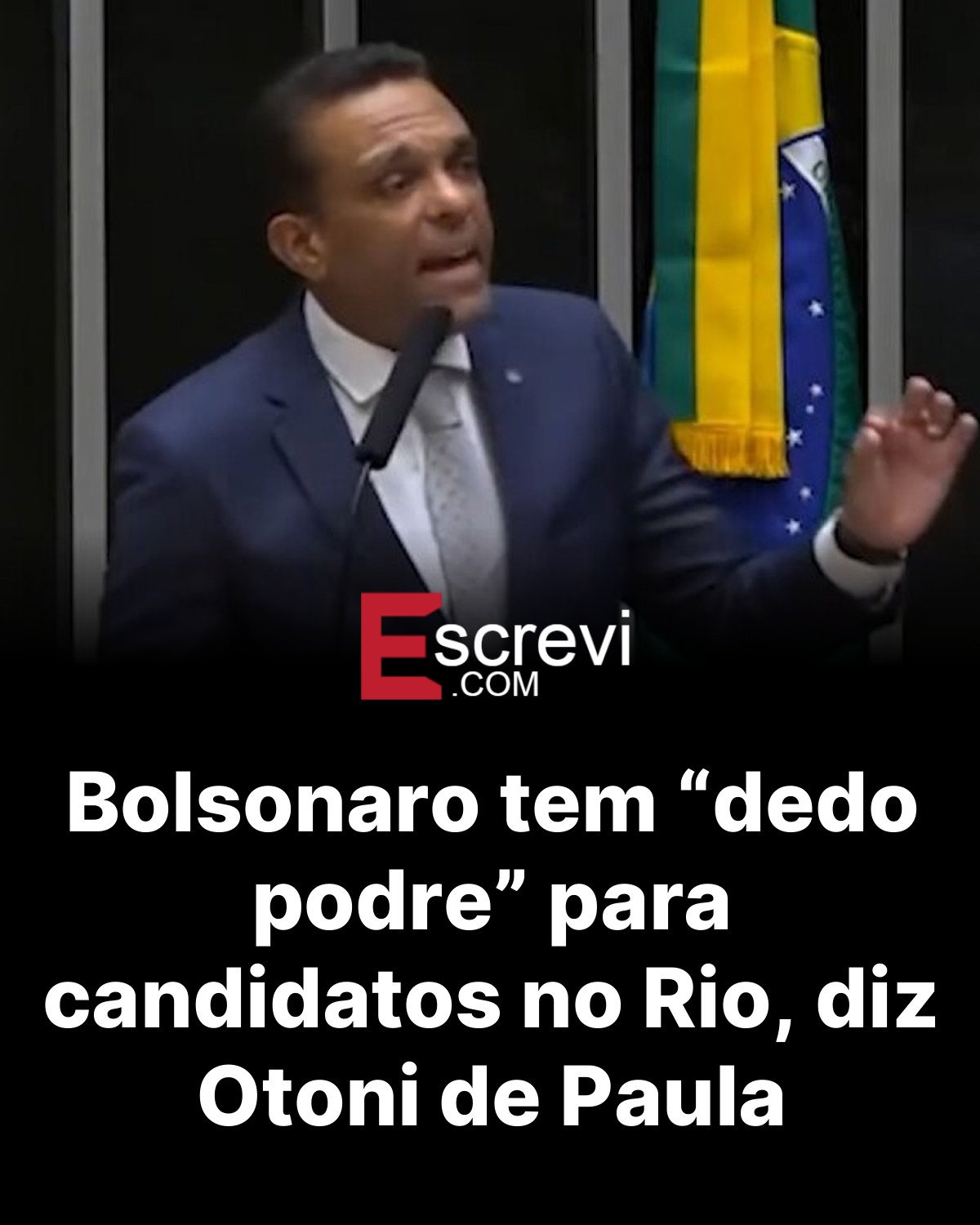 Bolsonaro tem “dedo podre” para candidatos no Rio, diz Otoni de Paula card preto