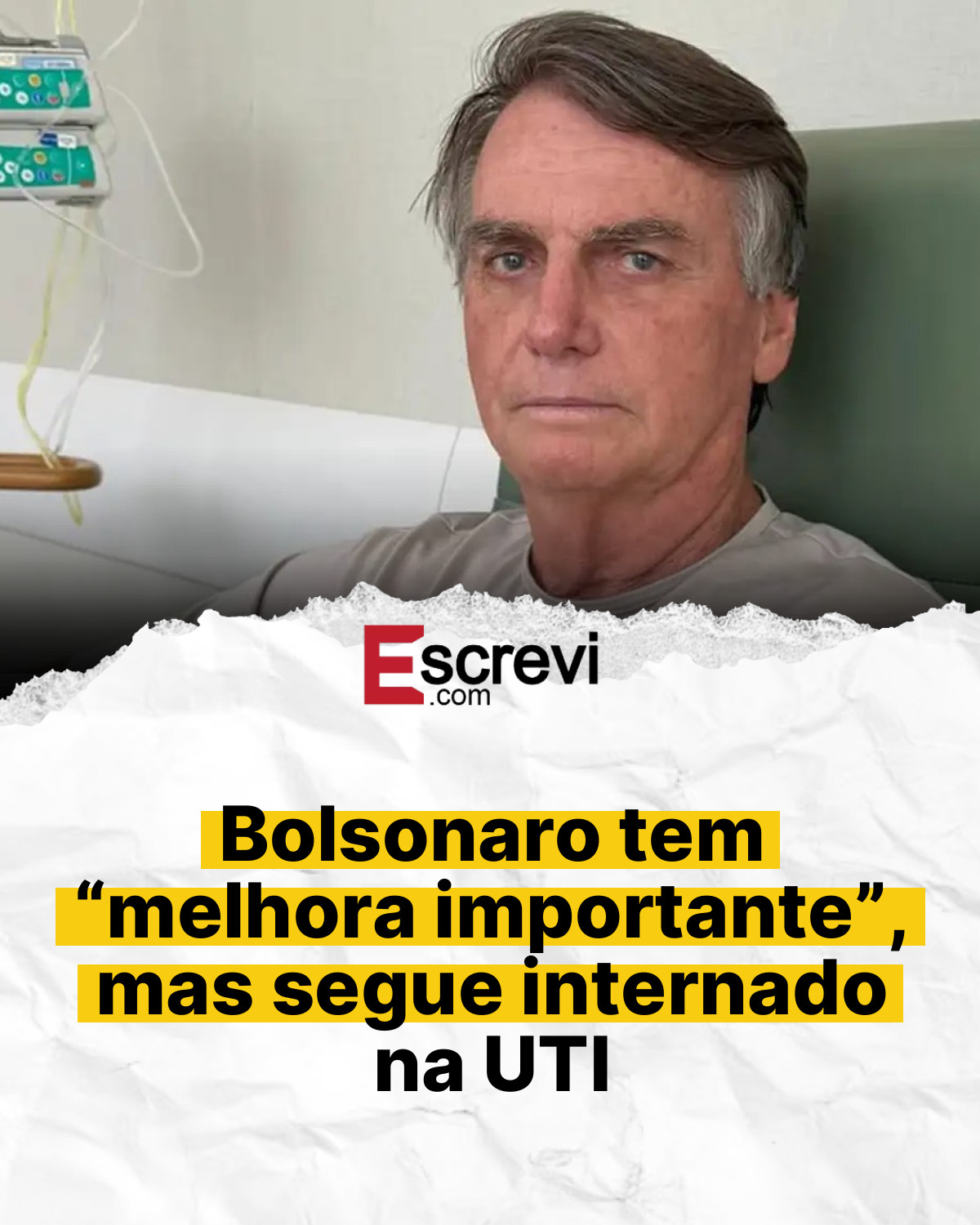 Bolsonaro tem “melhora importante”, mas segue internado na UTI card branco