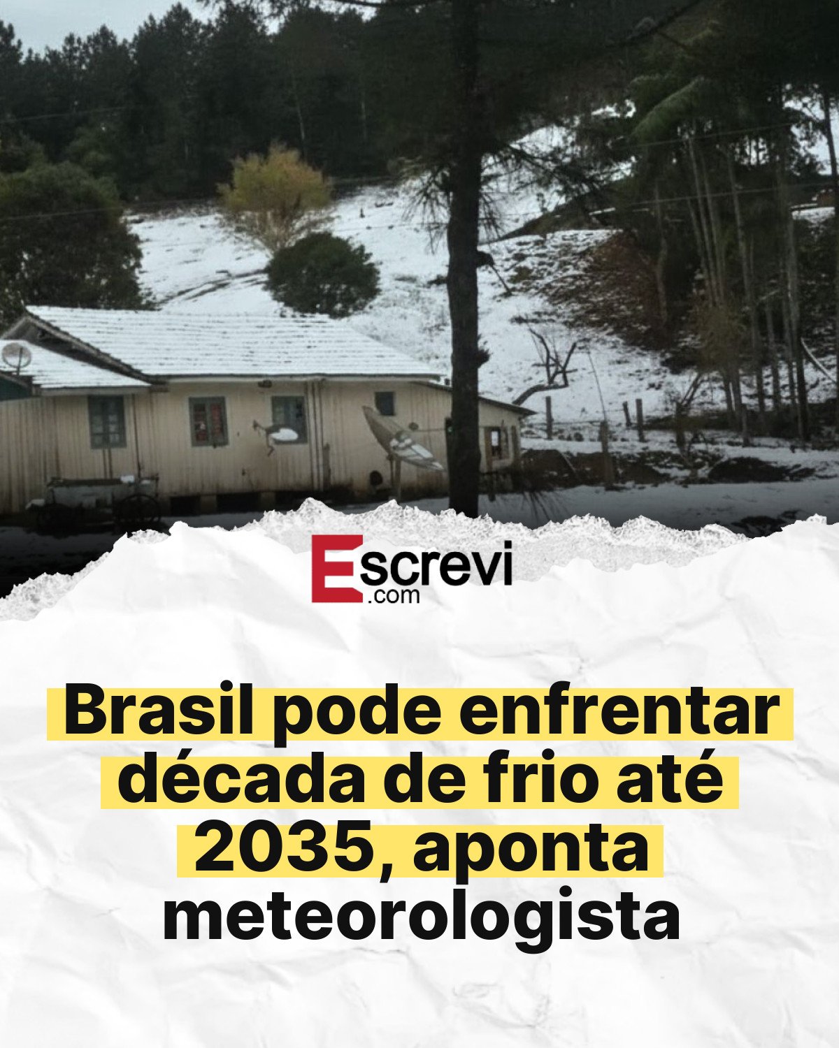 Brasil pode enfrentar década de frio até 2035, aponta meteorologista card branco