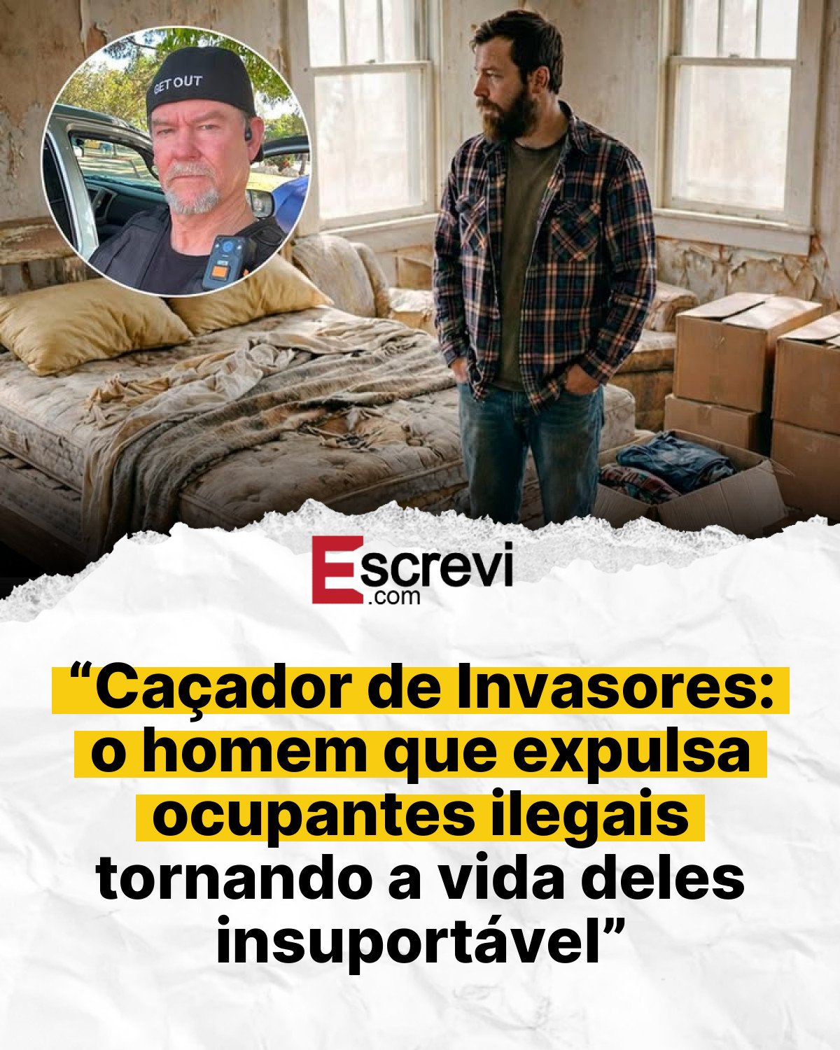 “Caçador de Invasores: o homem que expulsa ocupantes ilegais tornando a vida deles insuportável” card branco