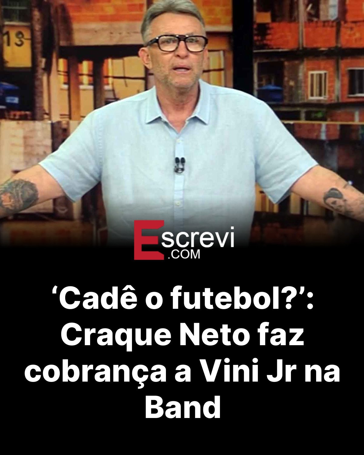 ‘Cadê o futebol?’: Craque Neto faz cobrança a Vini Jr na Band card preto