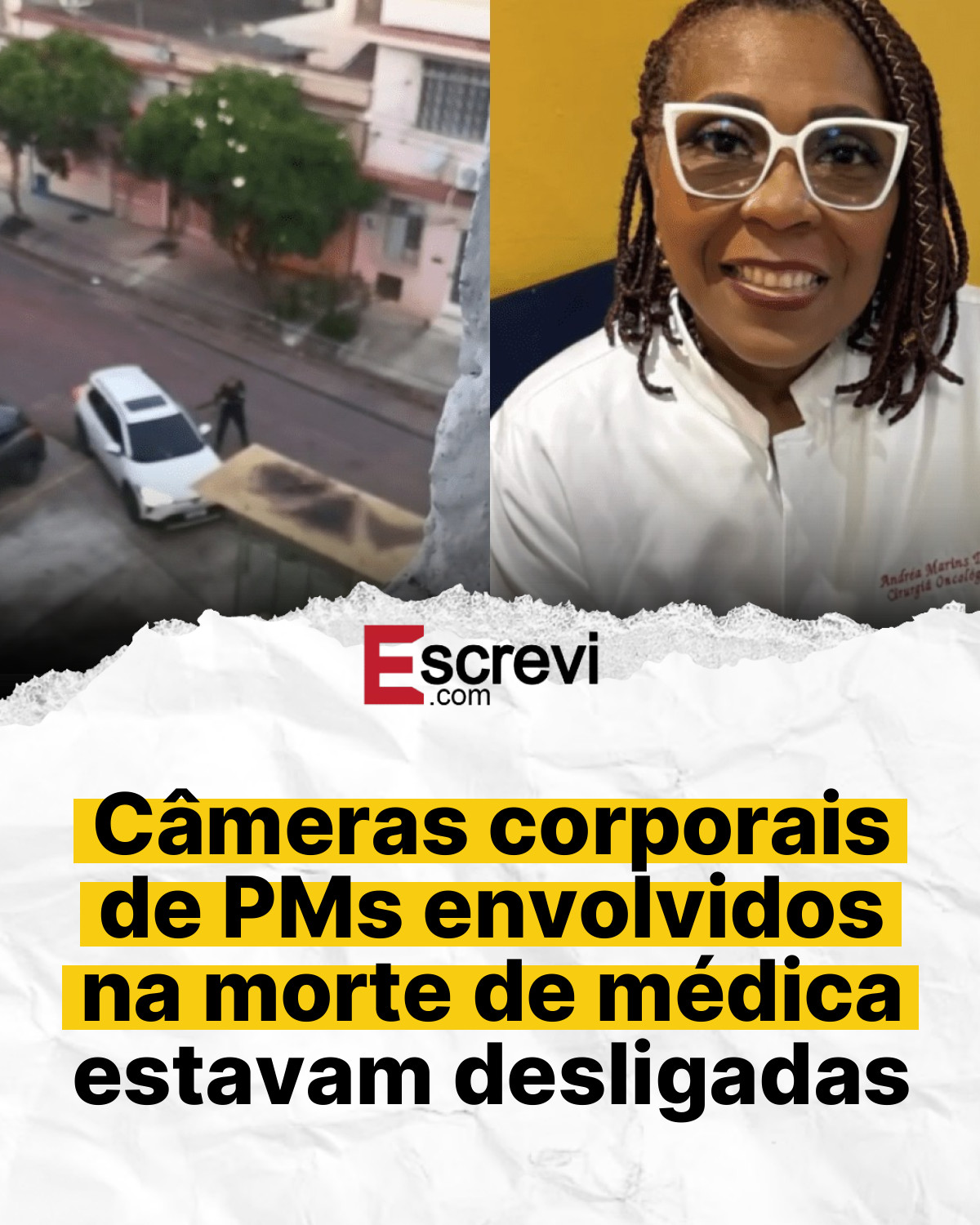 Câmeras corporais de PMs envolvidos na morte de médica estavam desligadas card branco