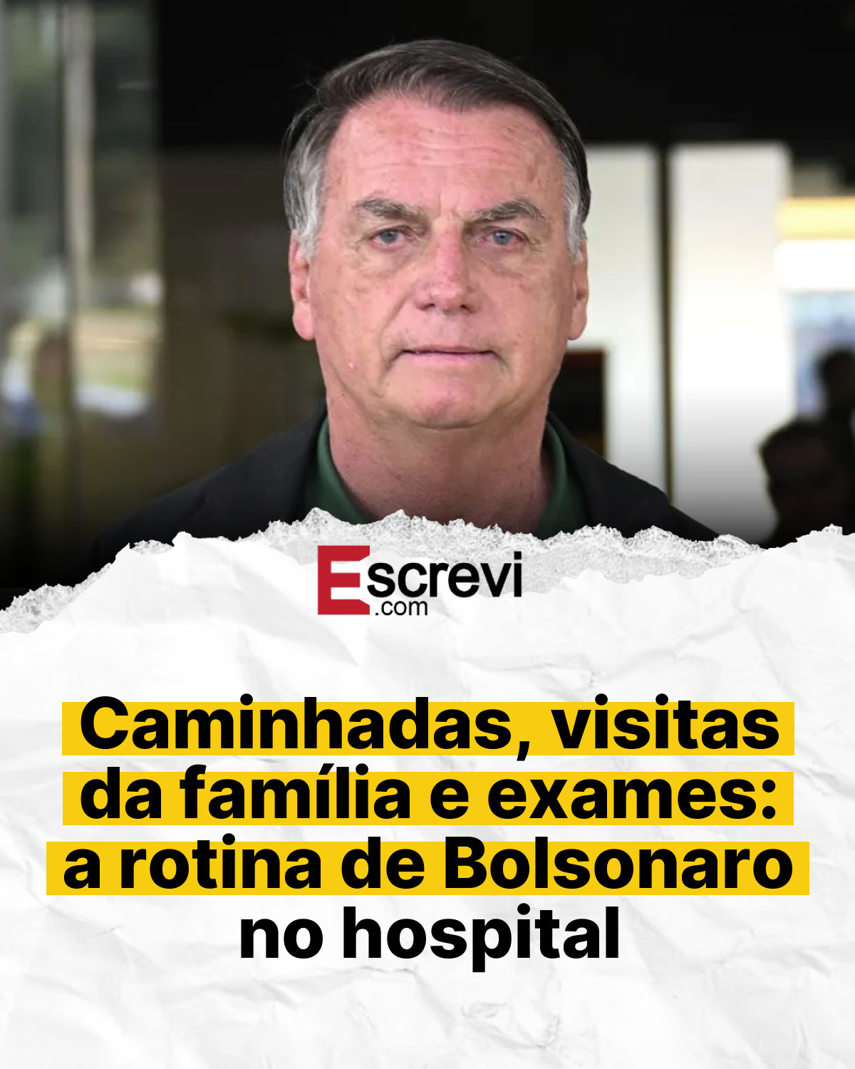 Caminhadas, visitas da família e exames: a rotina de Bolsonaro no hospital card branco