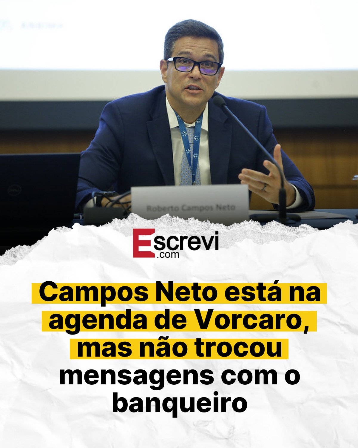 Campos Neto está na agenda de Vorcaro, mas não trocou mensagens com o banqueiro card branco