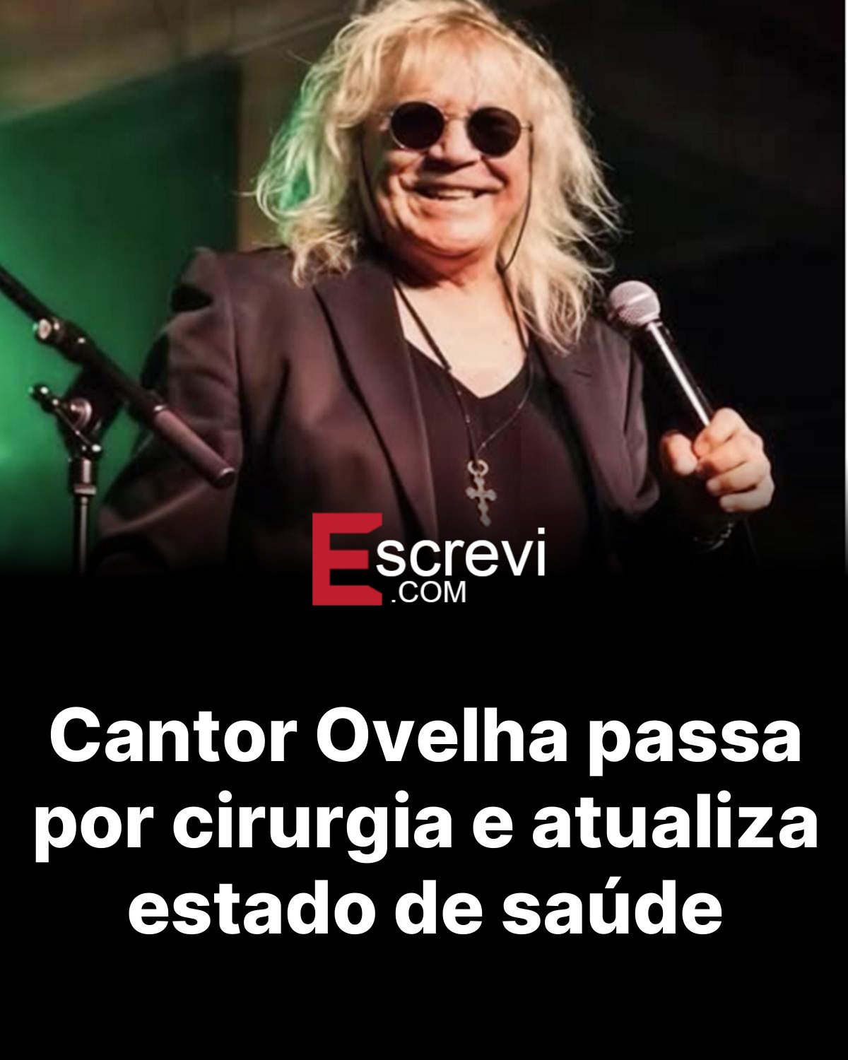 Cantor Ovelha passa por cirurgia e atualiza estado de saúde card preto