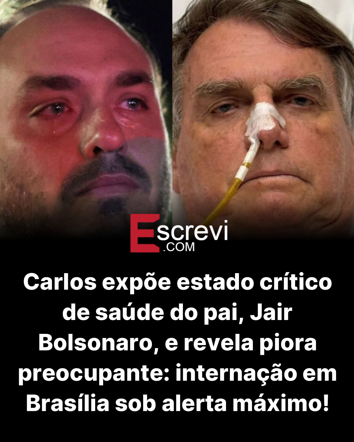 Carlos expõe estado crítico de saúde do pai, Jair Bolsonaro, e revela piora preocupante: internação em Brasília sob alerta máximo! card preto