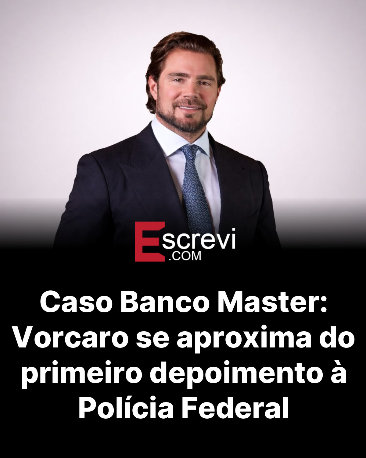 Caso Banco Master: Vorcaro se aproxima do primeiro depoimento à Polícia Federal card preto