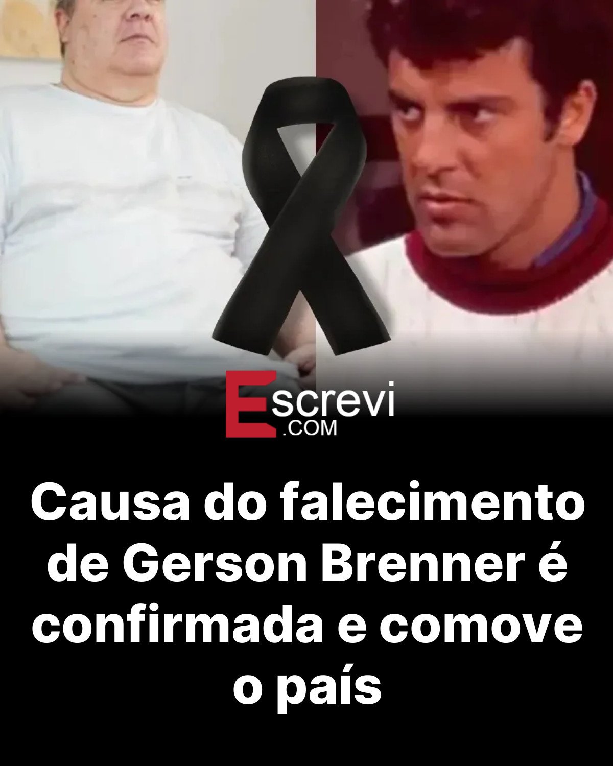 Causa do falecimento de Gerson Brenner é confirmada e comove o país card preto