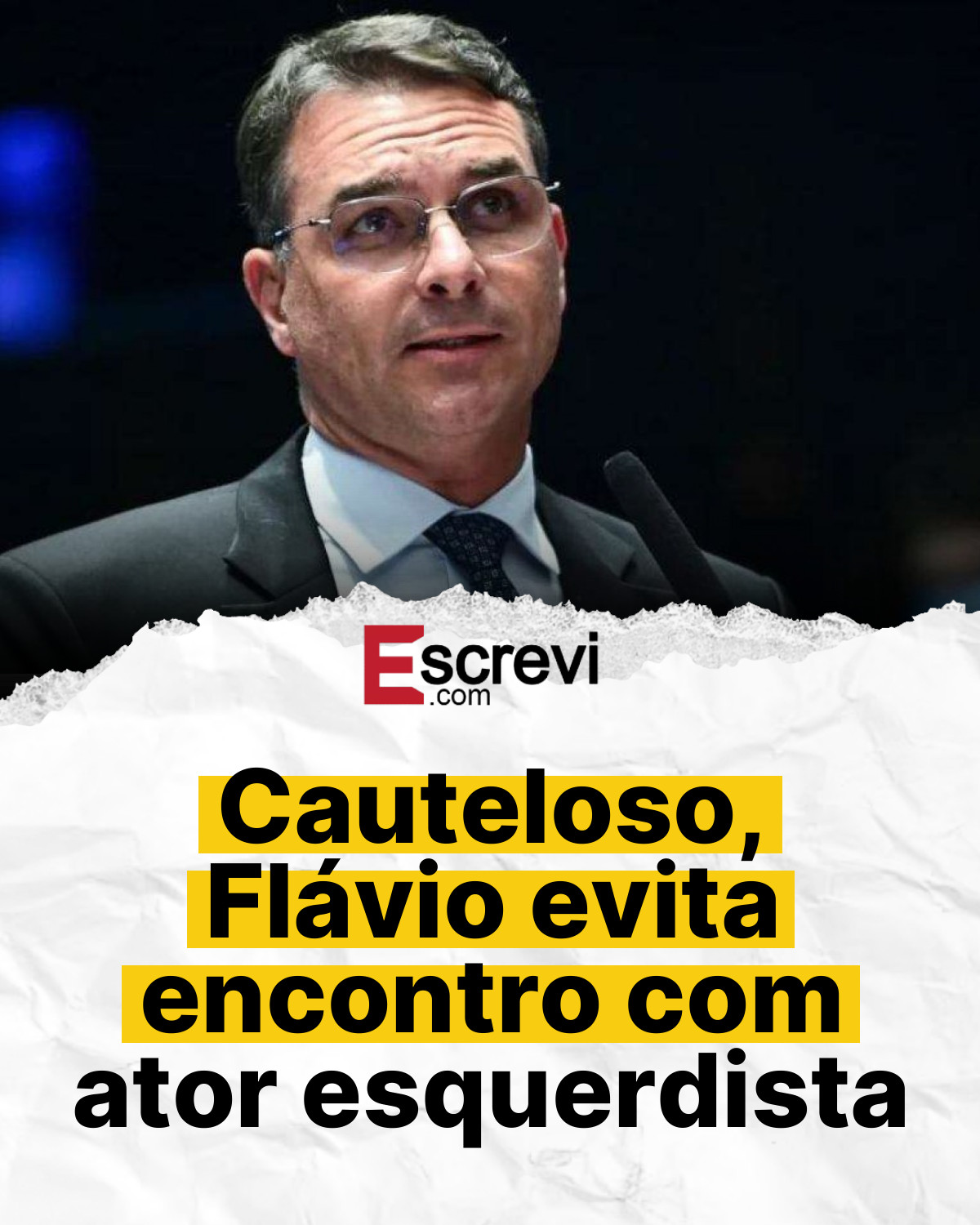 Cauteloso, Flávio evita encontro com ator esquerdista card branco