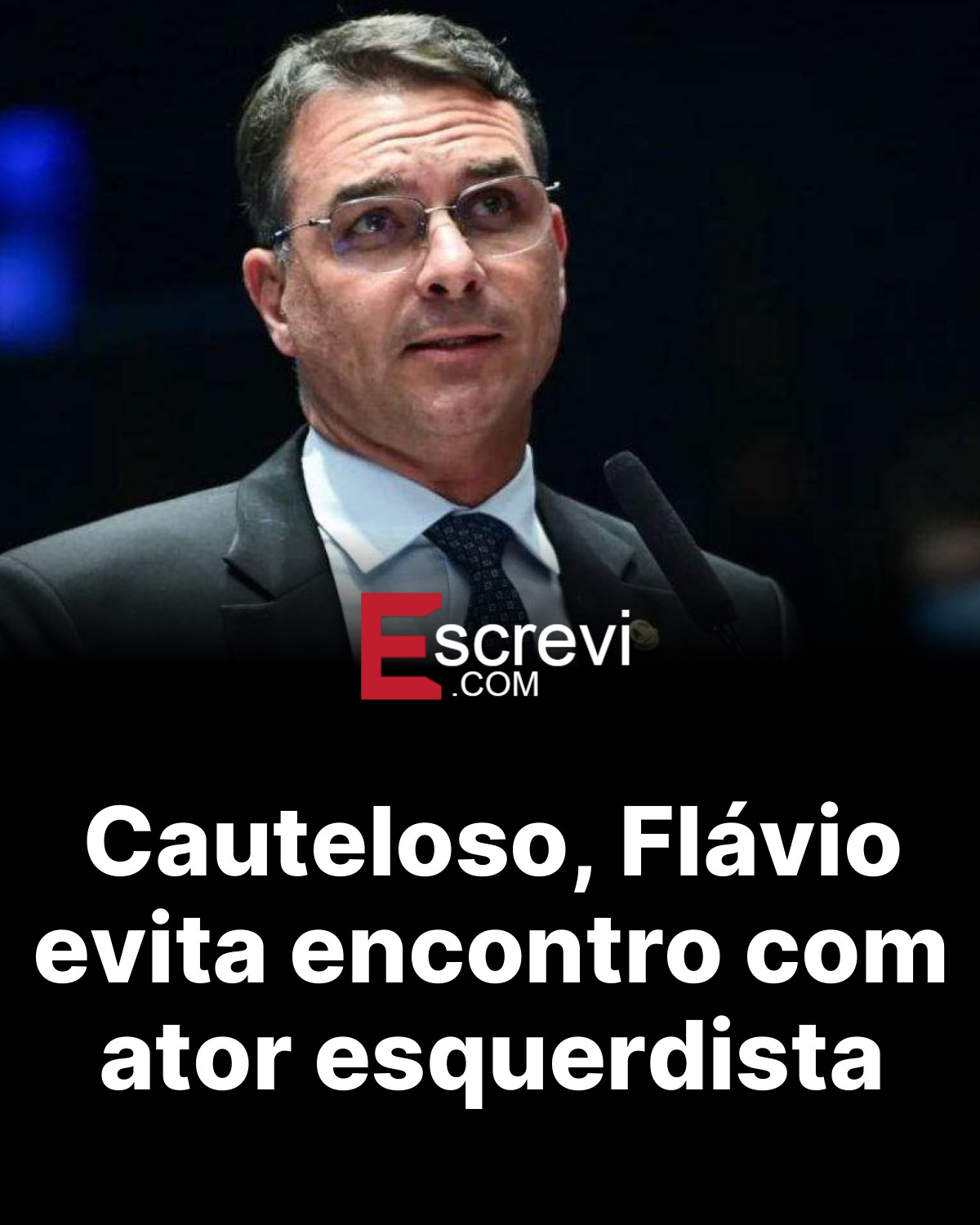 Cauteloso, Flávio evita encontro com ator esquerdista card preto