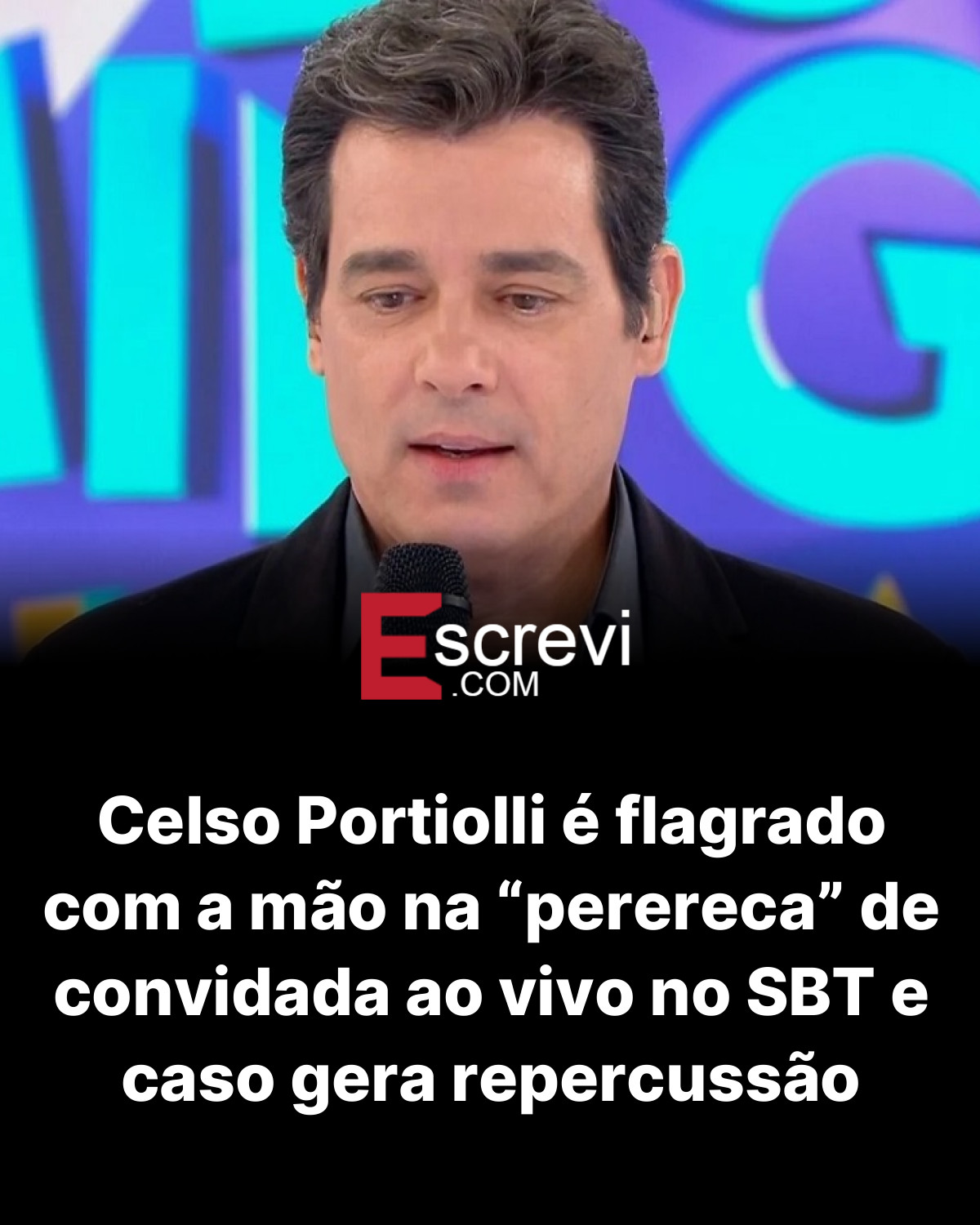 Celso Portiolli é flagrado com a mão na “perereca” de convidada ao vivo no SBT e caso gera repercussão card preto