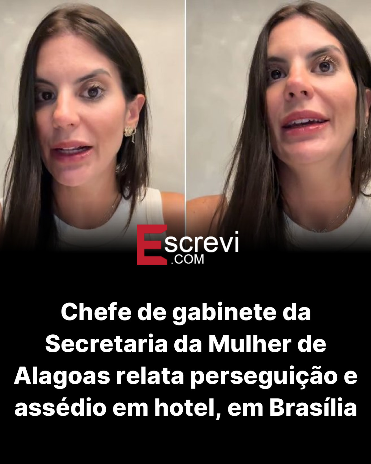 Chefe de gabinete da Secretaria da Mulher de Alagoas relata perseguição e assédio em hotel, em Brasília card preto