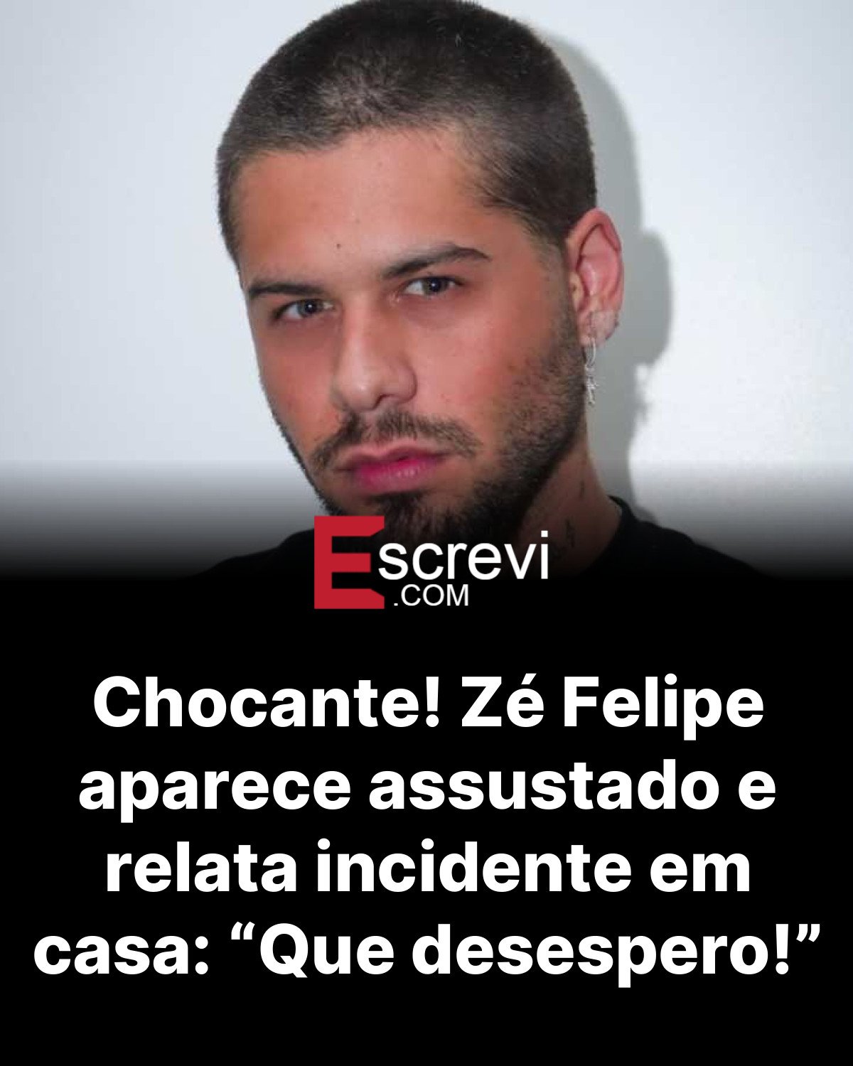 Chocante! Zé Felipe aparece assustado e relata incidente em casa: “Que desespero!” card preto