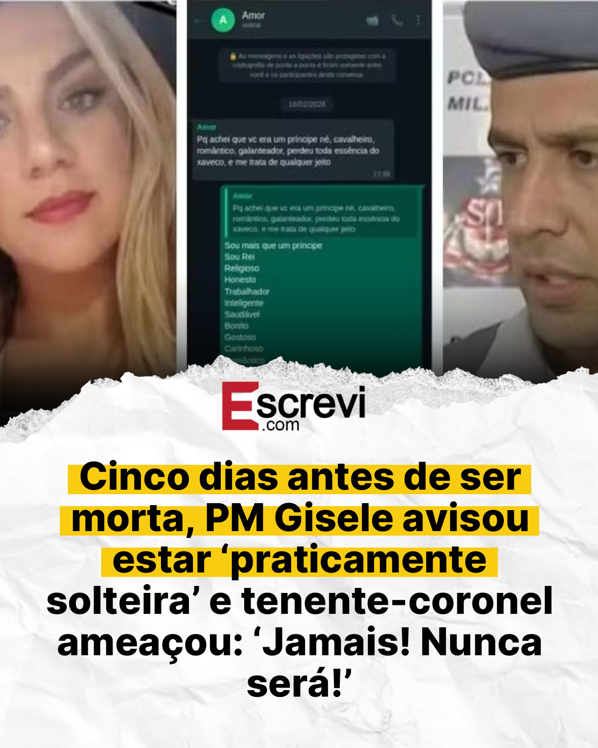 Cinco dias antes de ser morta, PM Gisele avisou estar ‘praticamente solteira’ e tenente-coronel ameaçou: ‘Jamais! Nunca será!’ card branco