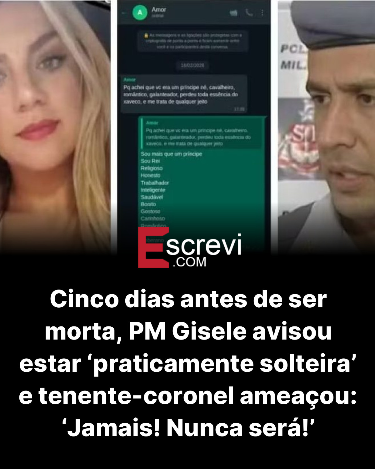 Cinco dias antes de ser morta, PM Gisele avisou estar ‘praticamente solteira’ e tenente-coronel ameaçou: ‘Jamais! Nunca será!’ card preto