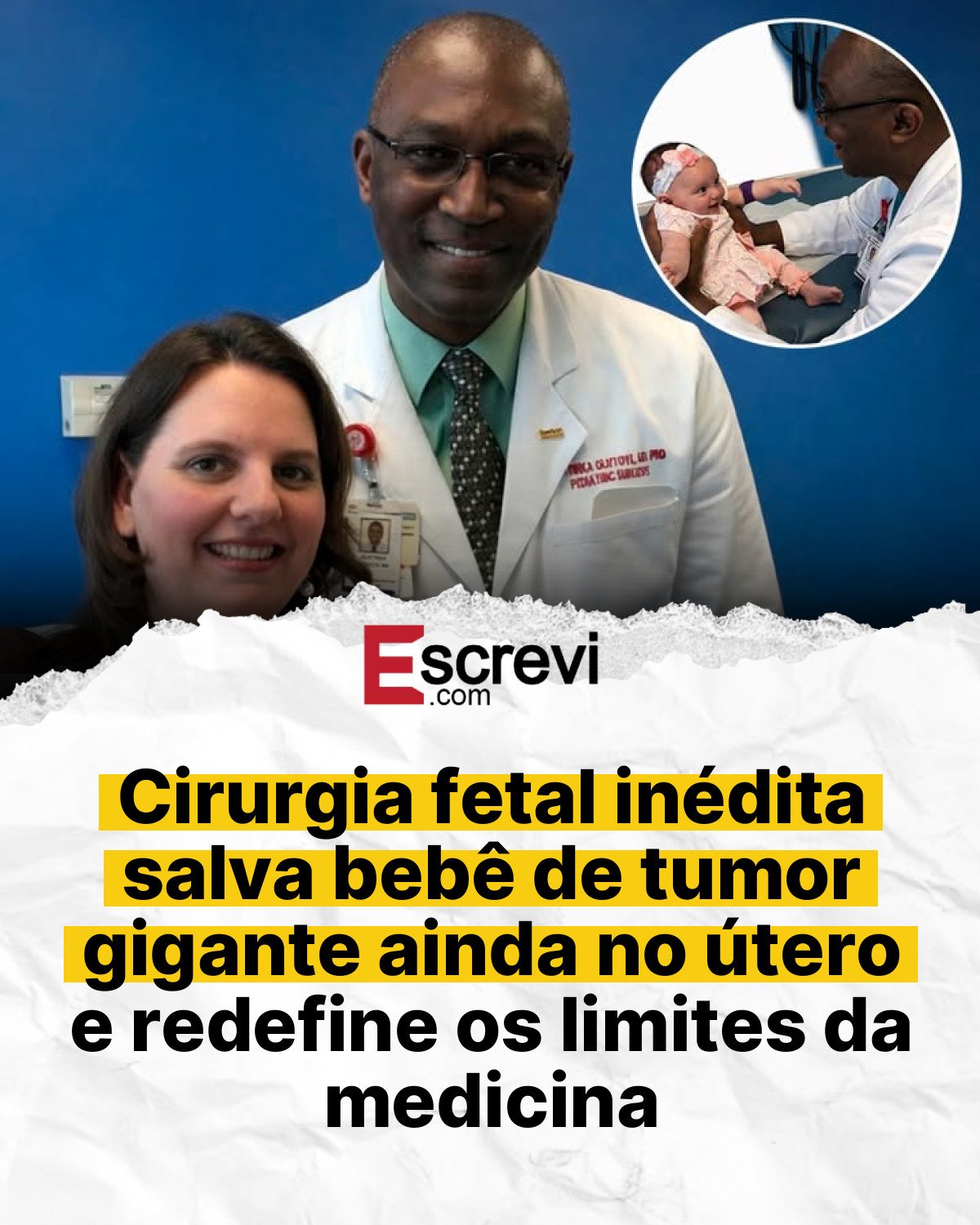 Cirurgia fetal inédita salva bebê de tumor gigante ainda no útero e redefine os limites da medicina card branco