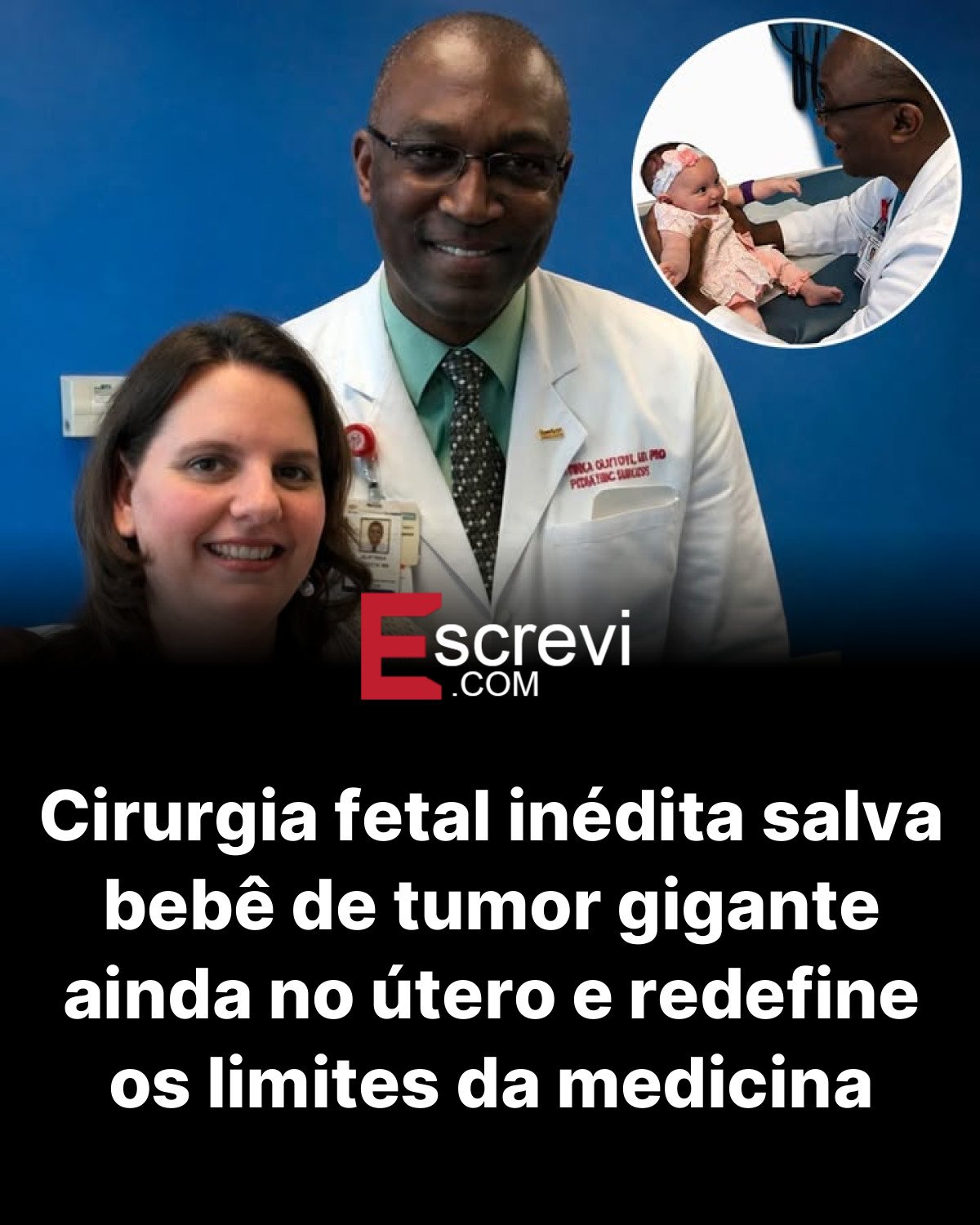 Cirurgia fetal inédita salva bebê de tumor gigante ainda no útero e redefine os limites da medicina card preto