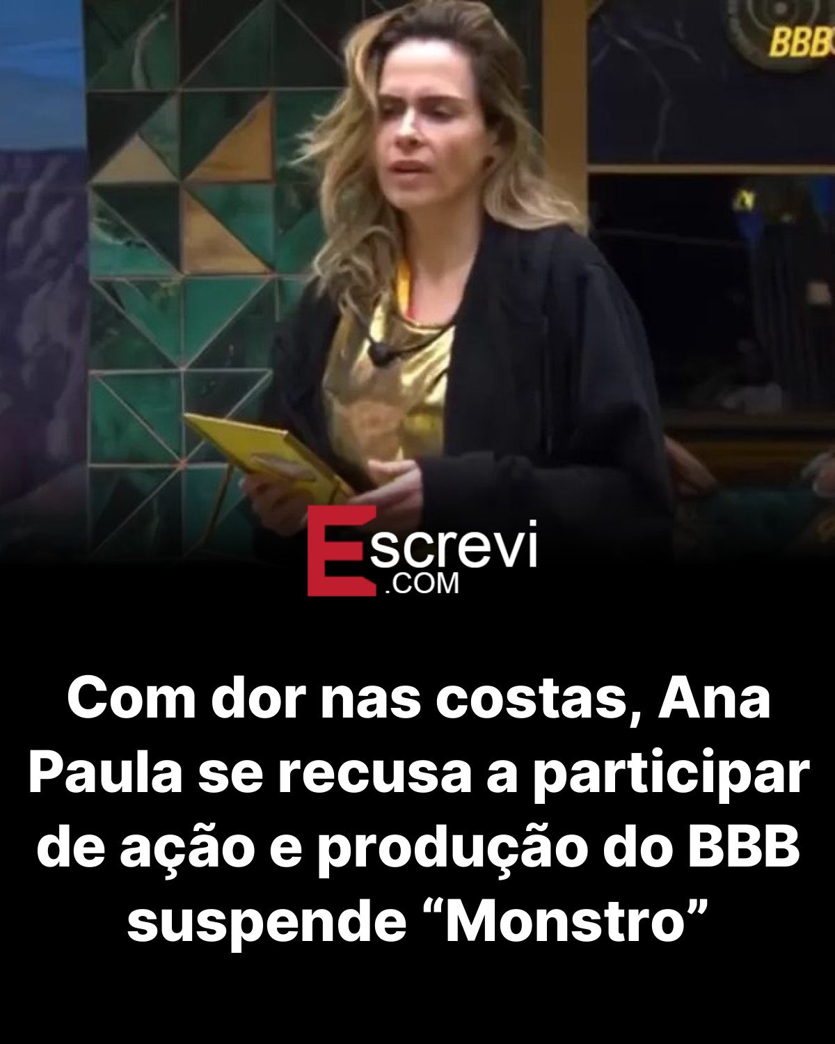 Com dor nas costas, Ana Paula se recusa a participar de ação e produção do BBB suspende “Monstro” card preto