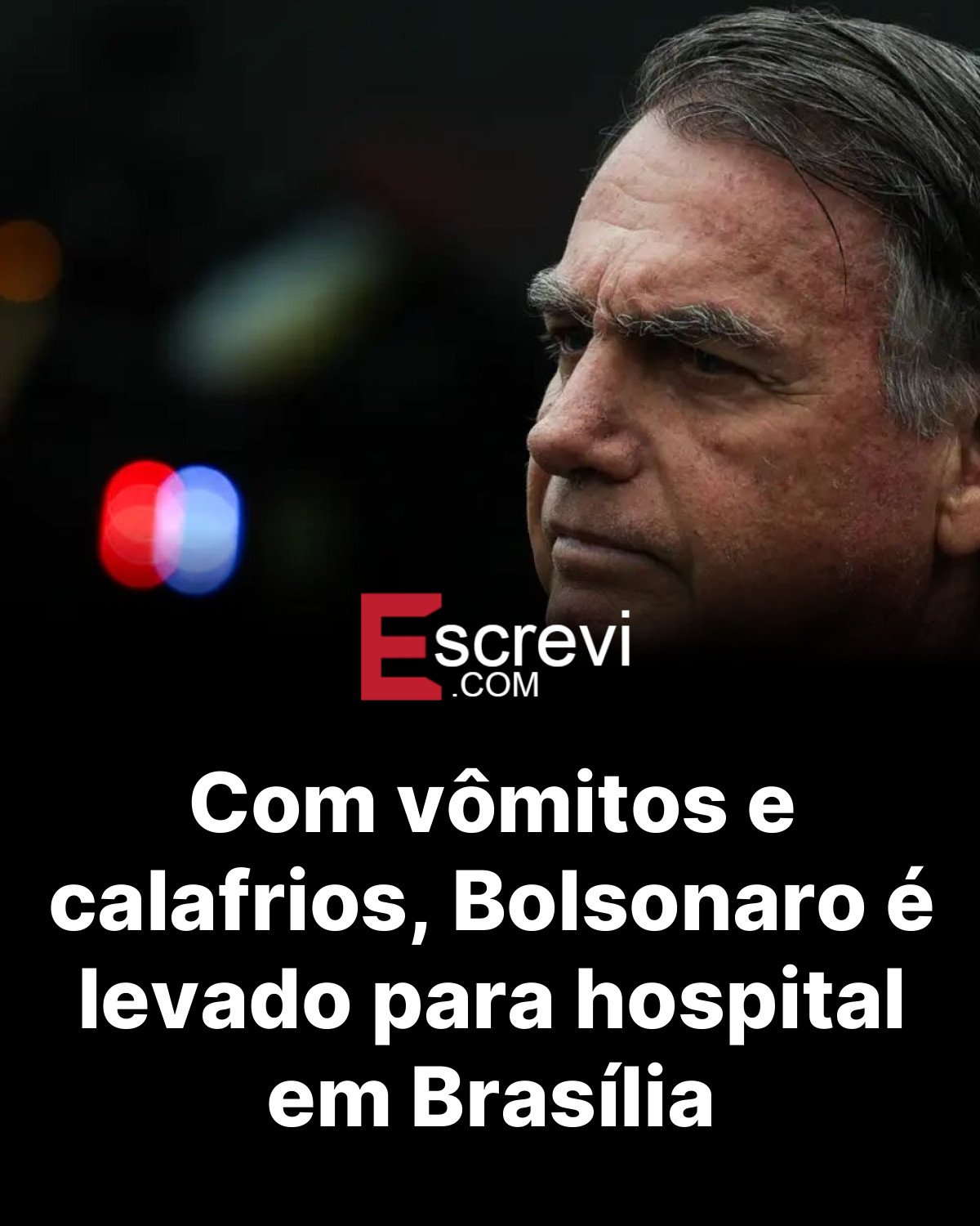Com vômitos e calafrios, Bolsonaro é levado para hospital em Brasília card preto