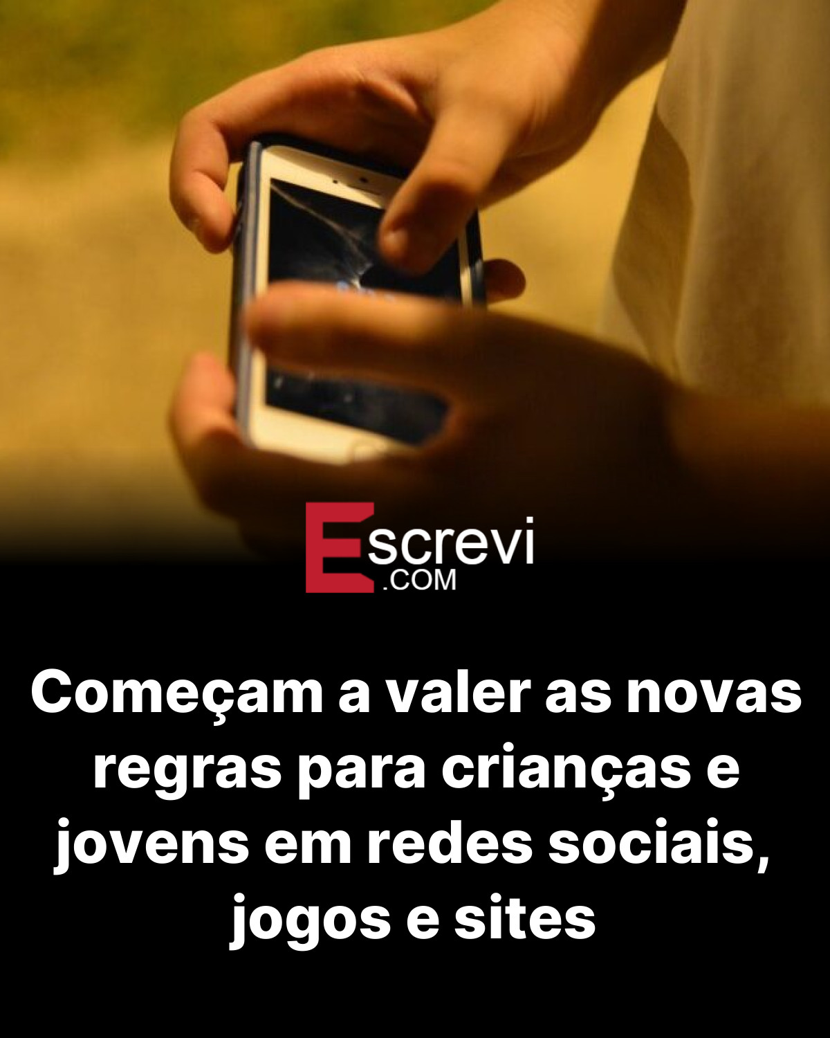Começam a valer as novas regras para crianças e jovens em redes sociais, jogos e sites card preto