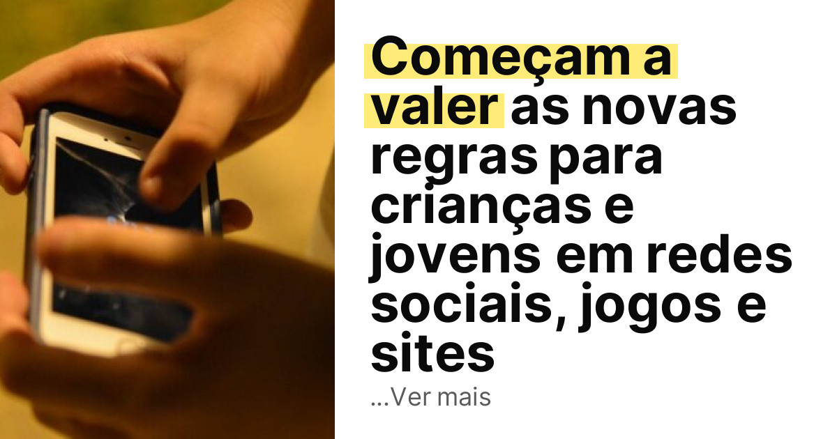 Começam a valer as novas regras para crianças e jovens em redes sociais, jogos e sites imagem principal