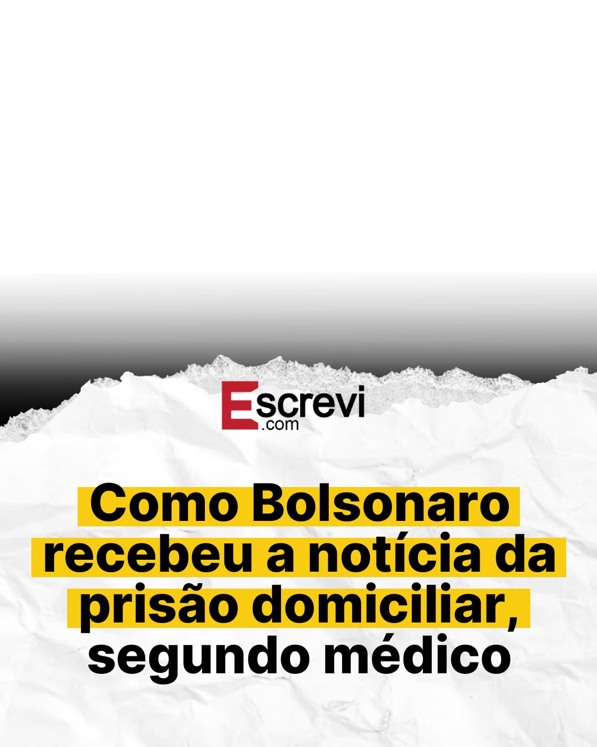 Como Bolsonaro recebeu a notícia da prisão domiciliar, segundo médico card branco