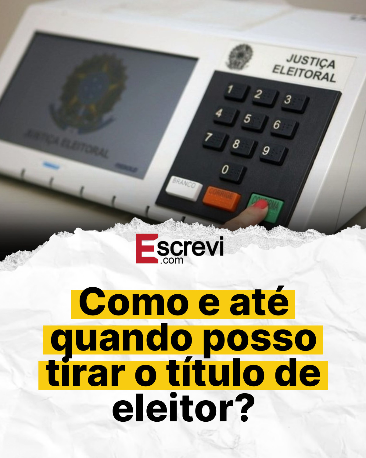 Como e até quando posso tirar o título de eleitor? card branco