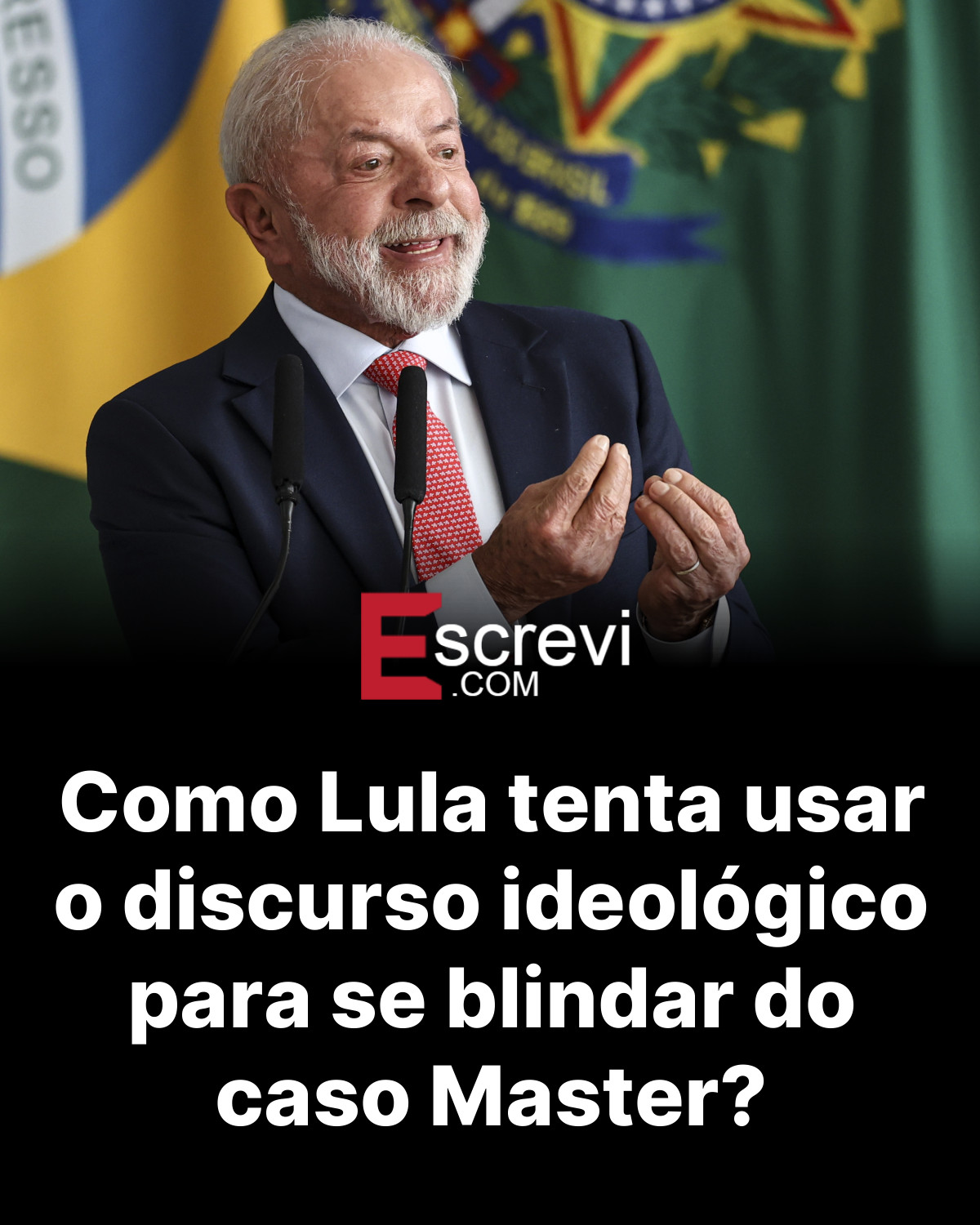 Como Lula tenta usar o discurso ideológico para se blindar do caso Master? card preto