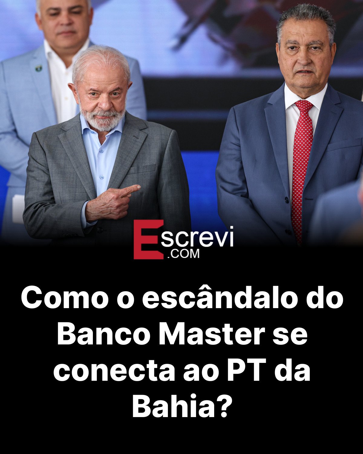 Como o escândalo do Banco Master se conecta ao PT da Bahia? card preto