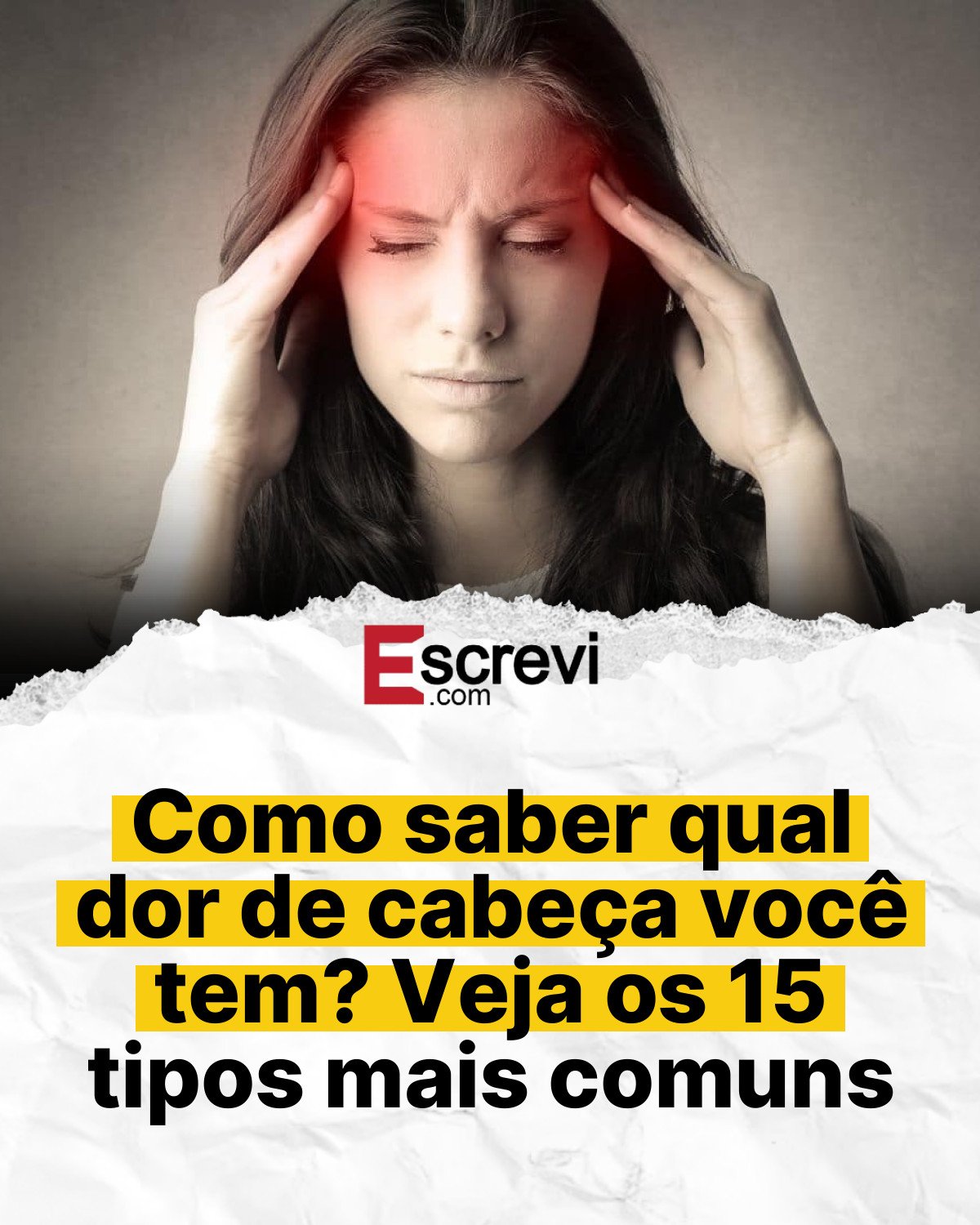 Como saber qual dor de cabeça você tem? Veja os 15 tipos mais comuns card branco