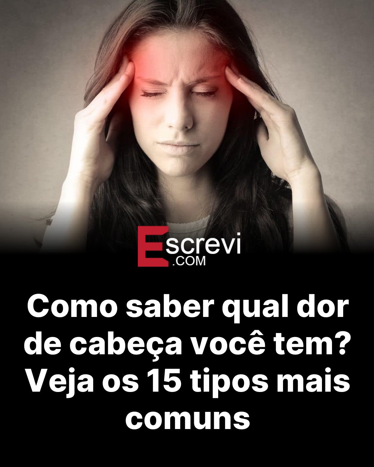 Como saber qual dor de cabeça você tem? Veja os 15 tipos mais comuns card preto
