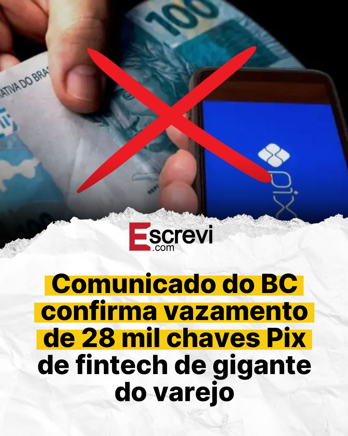 Comunicado do BC confirma vazamento de 28 mil chaves Pix de fintech de gigante do varejo card branco