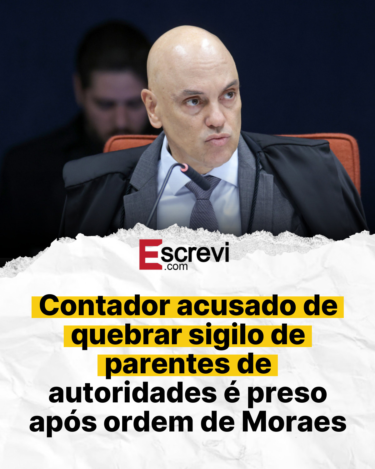 Contador acusado de quebrar sigilo de parentes de autoridades é preso após ordem de Moraes card branco