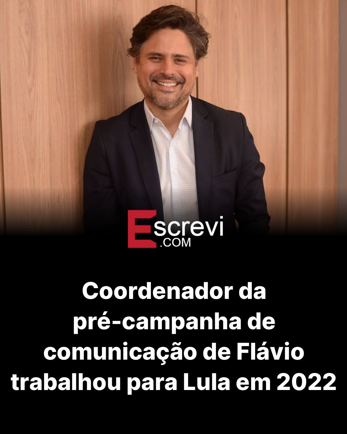 Coordenador da pré-campanha de comunicação de Flávio trabalhou para Lula em 2022 card preto
