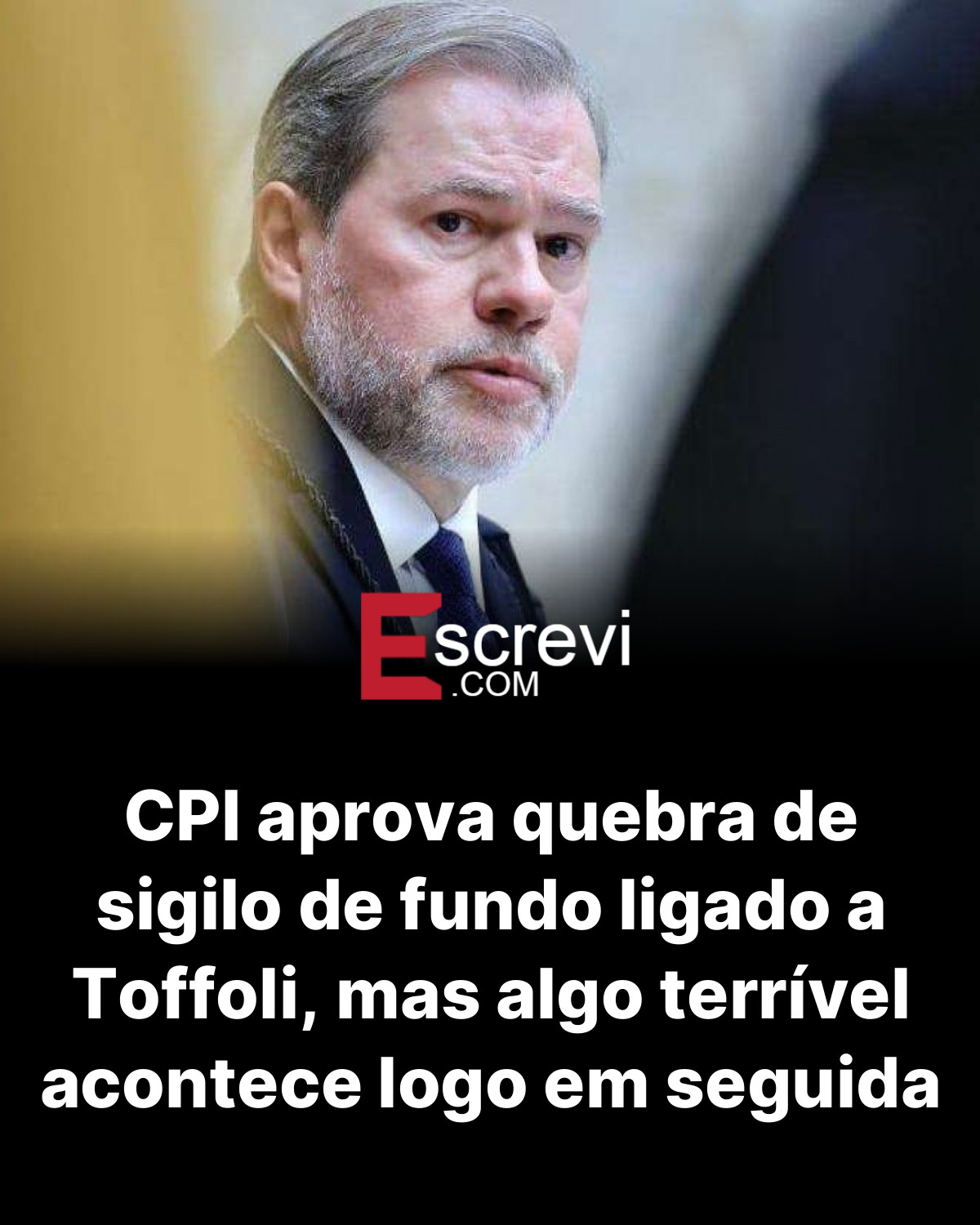 CPI aprova quebra de sigilo de fundo ligado a Toffoli, mas algo terrível acontece logo em seguida card preto