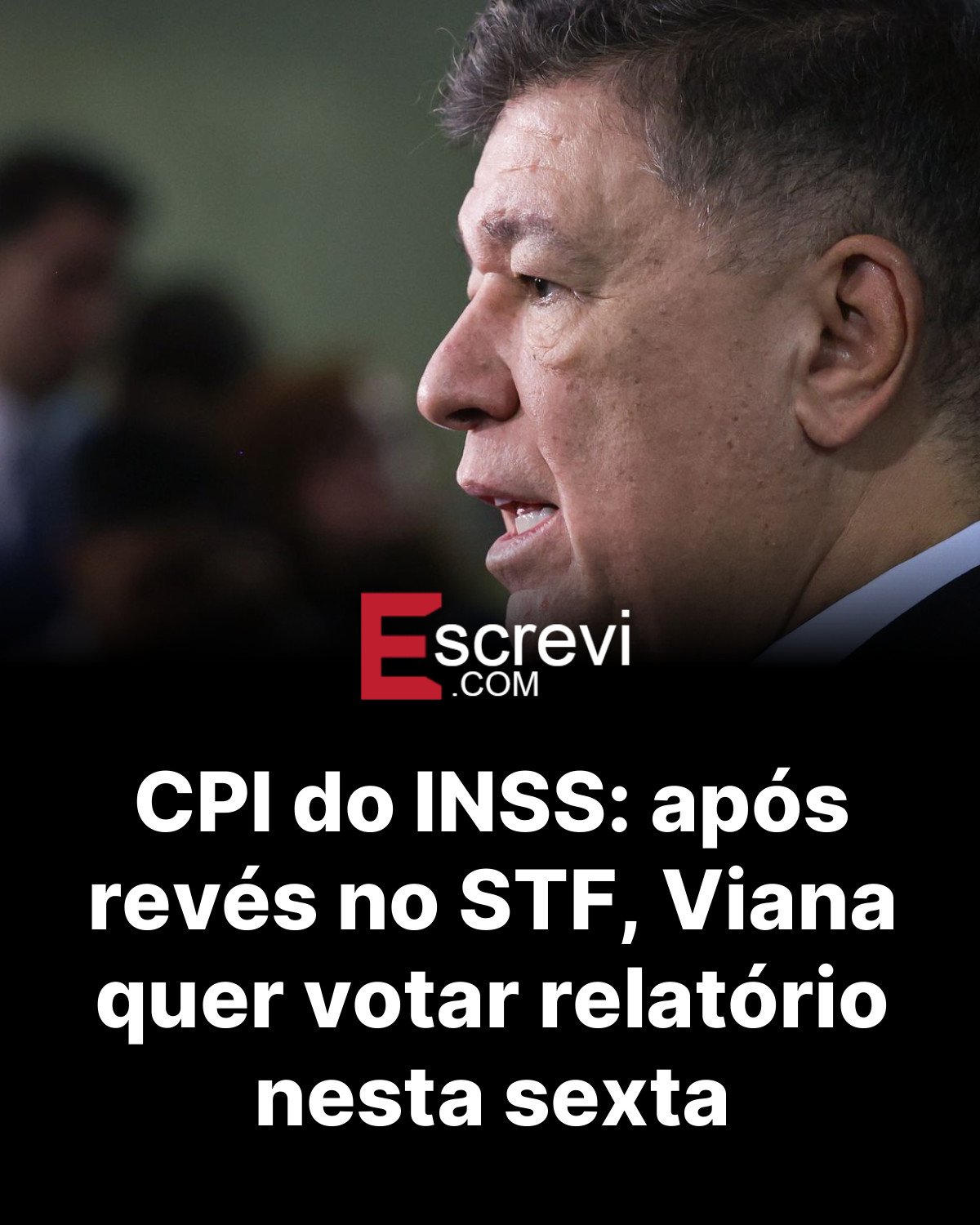 CPI do INSS: após revés no STF, Viana quer votar relatório nesta sexta card preto