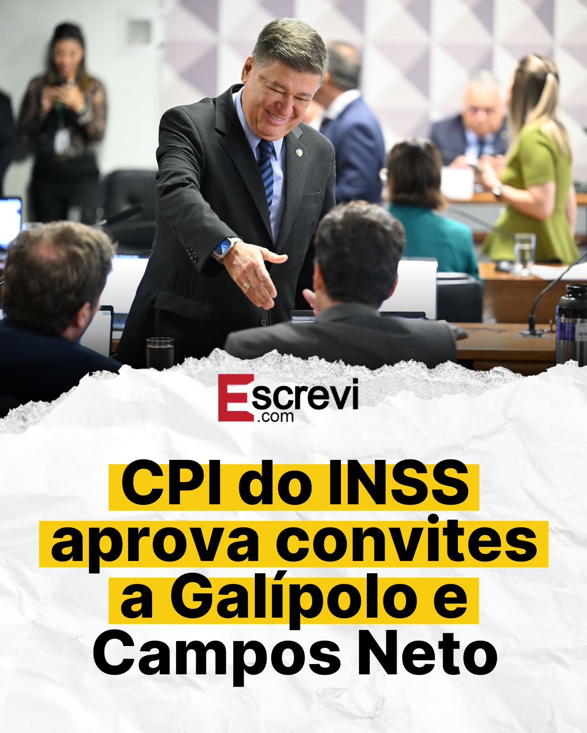 CPI do INSS aprova convites a Galípolo e Campos Neto card branco