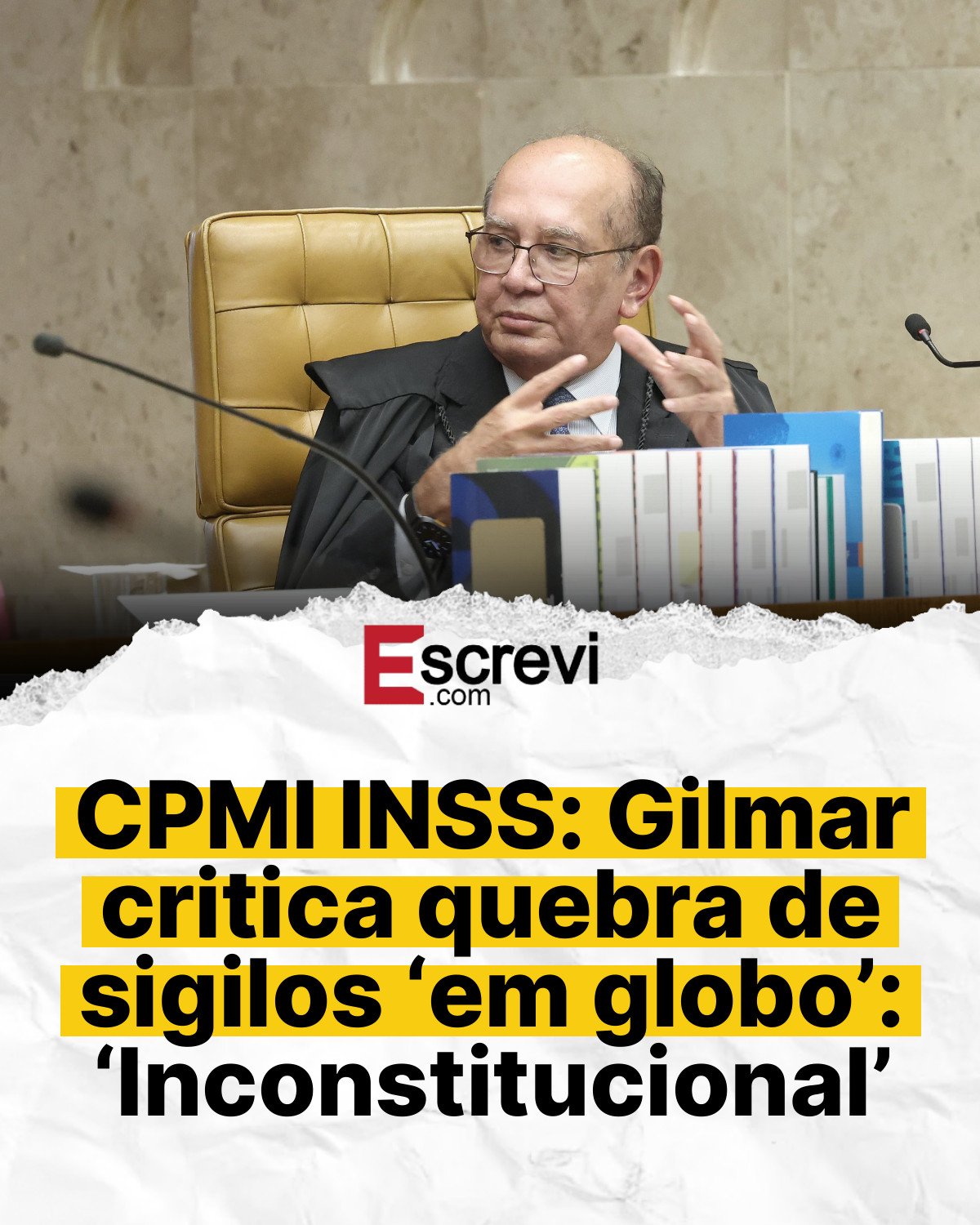 CPMI INSS: Gilmar critica quebra de sigilos ‘em globo’: ‘Inconstitucional’ card branco