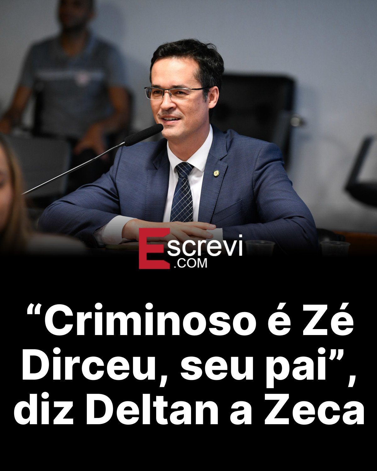 “Criminoso é Zé Dirceu, seu pai”, diz Deltan a Zeca card preto