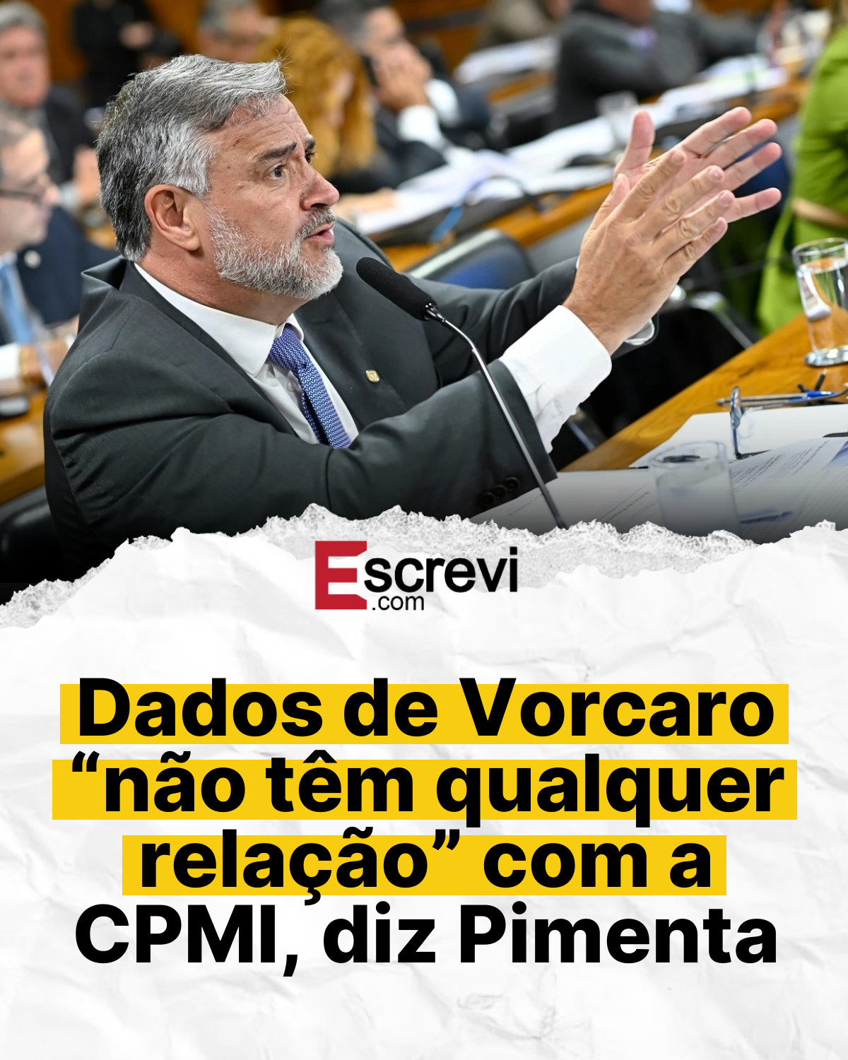 Dados de Vorcaro “não têm qualquer relação” com a CPMI, diz Pimenta card branco