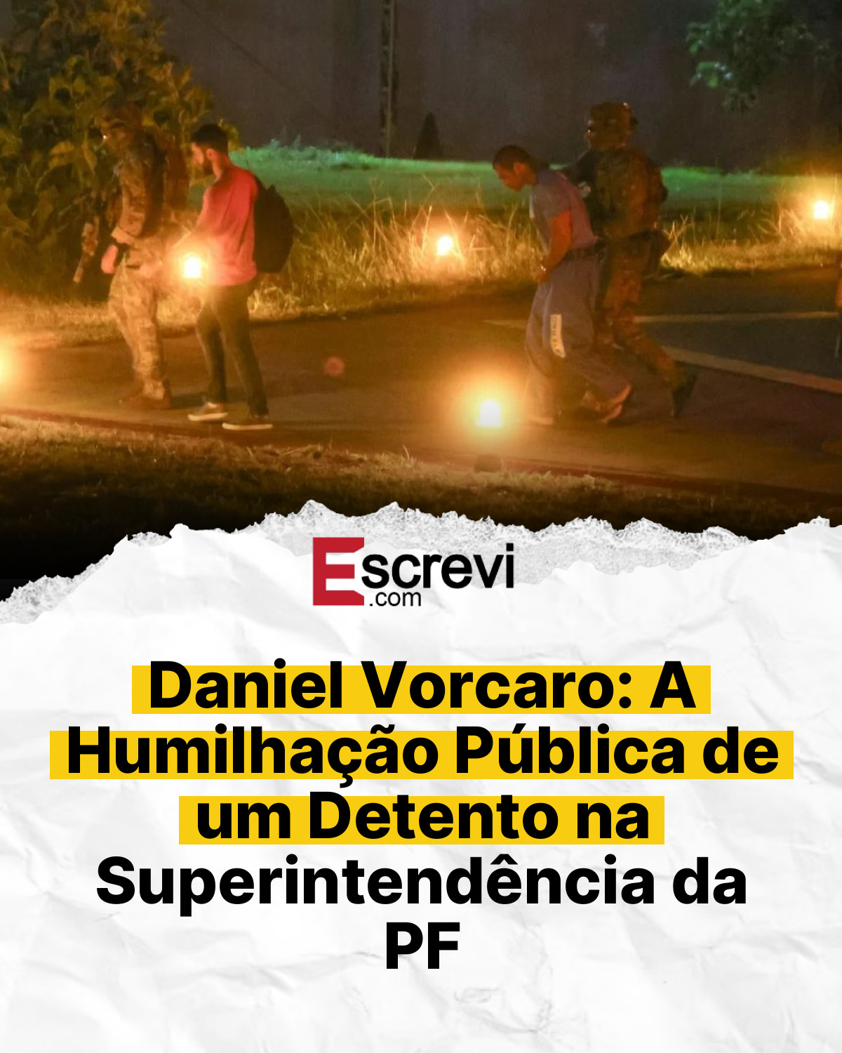 Daniel Vorcaro: A Humilhação Pública de um Detento na Superintendência da PF card branco