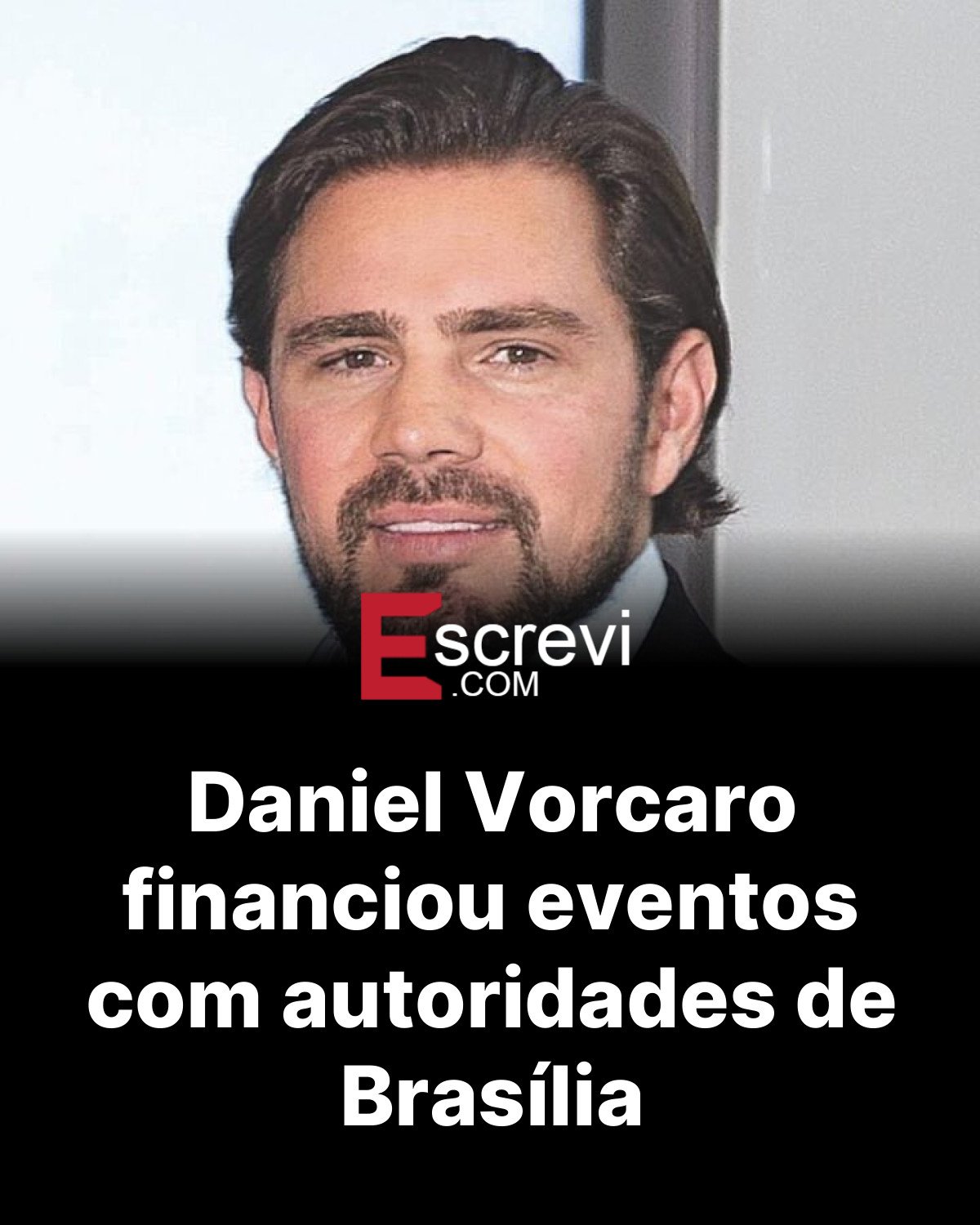 Daniel Vorcaro financiou eventos com autoridades de Brasília card preto