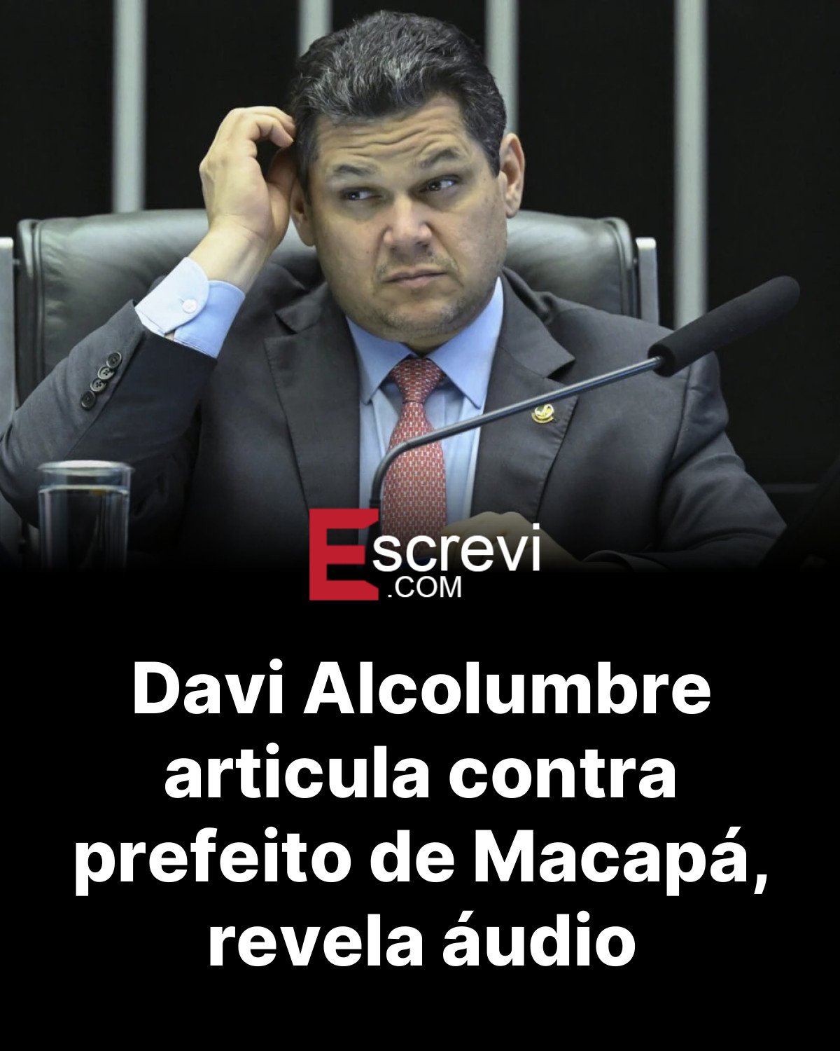Davi Alcolumbre articula contra prefeito de Macapá, revela áudio card preto
