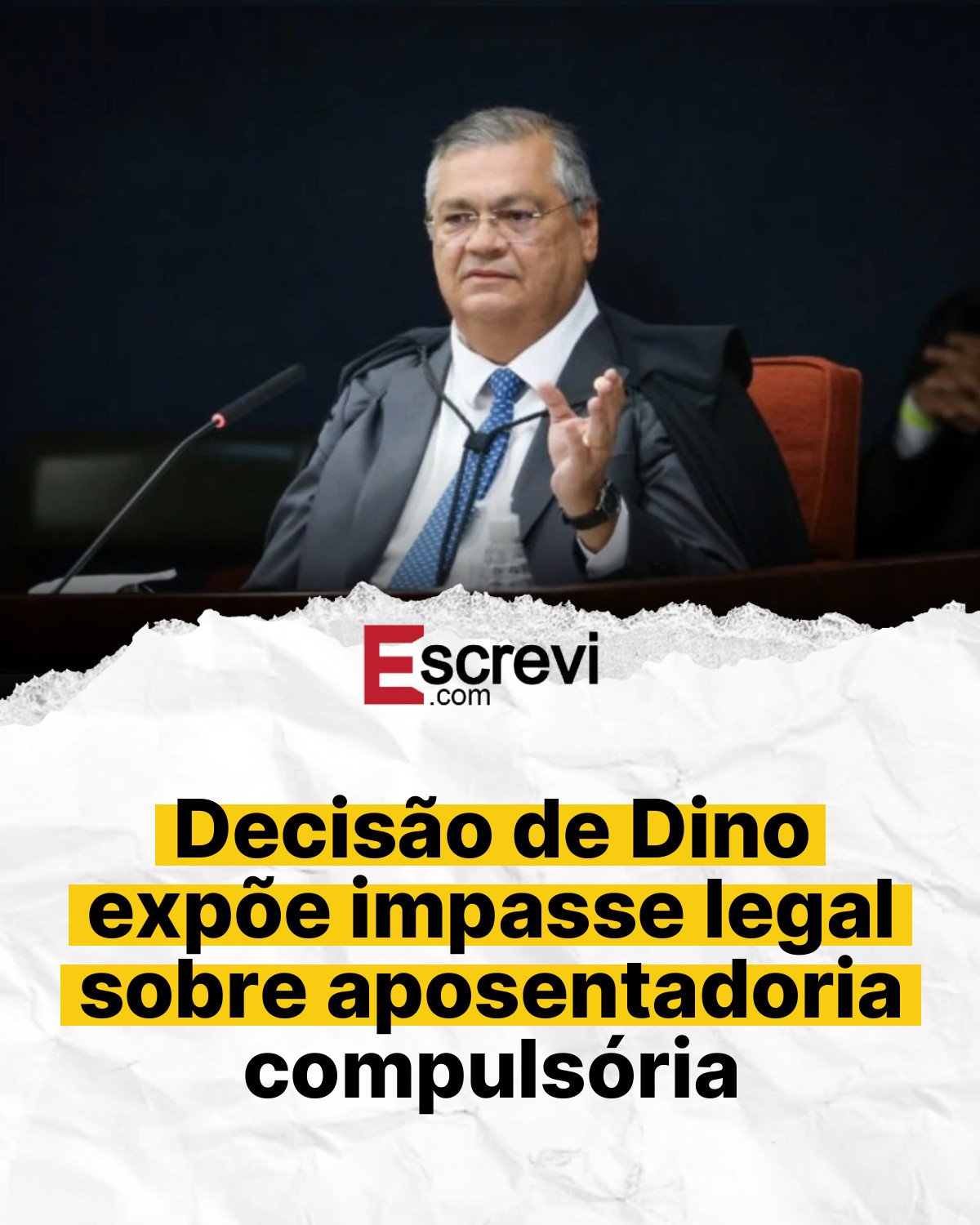 Decisão de Dino expõe impasse legal sobre aposentadoria compulsória card branco