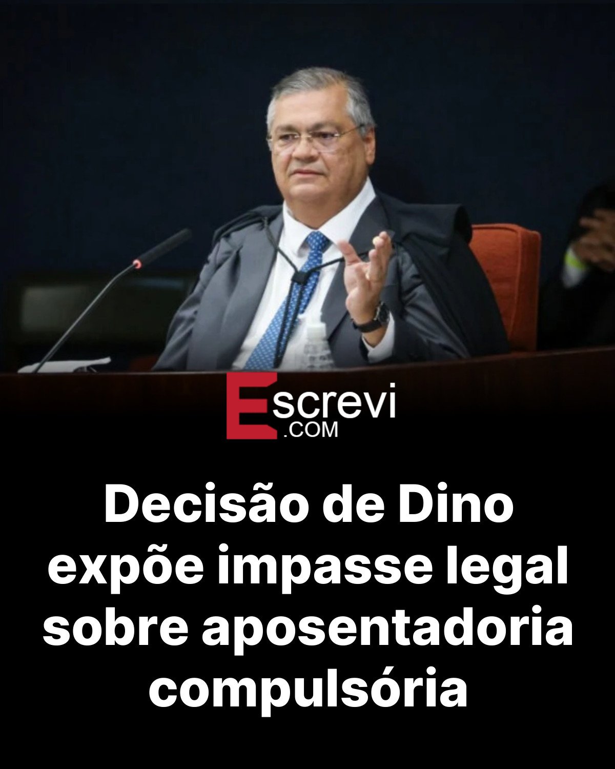 Decisão de Dino expõe impasse legal sobre aposentadoria compulsória card preto