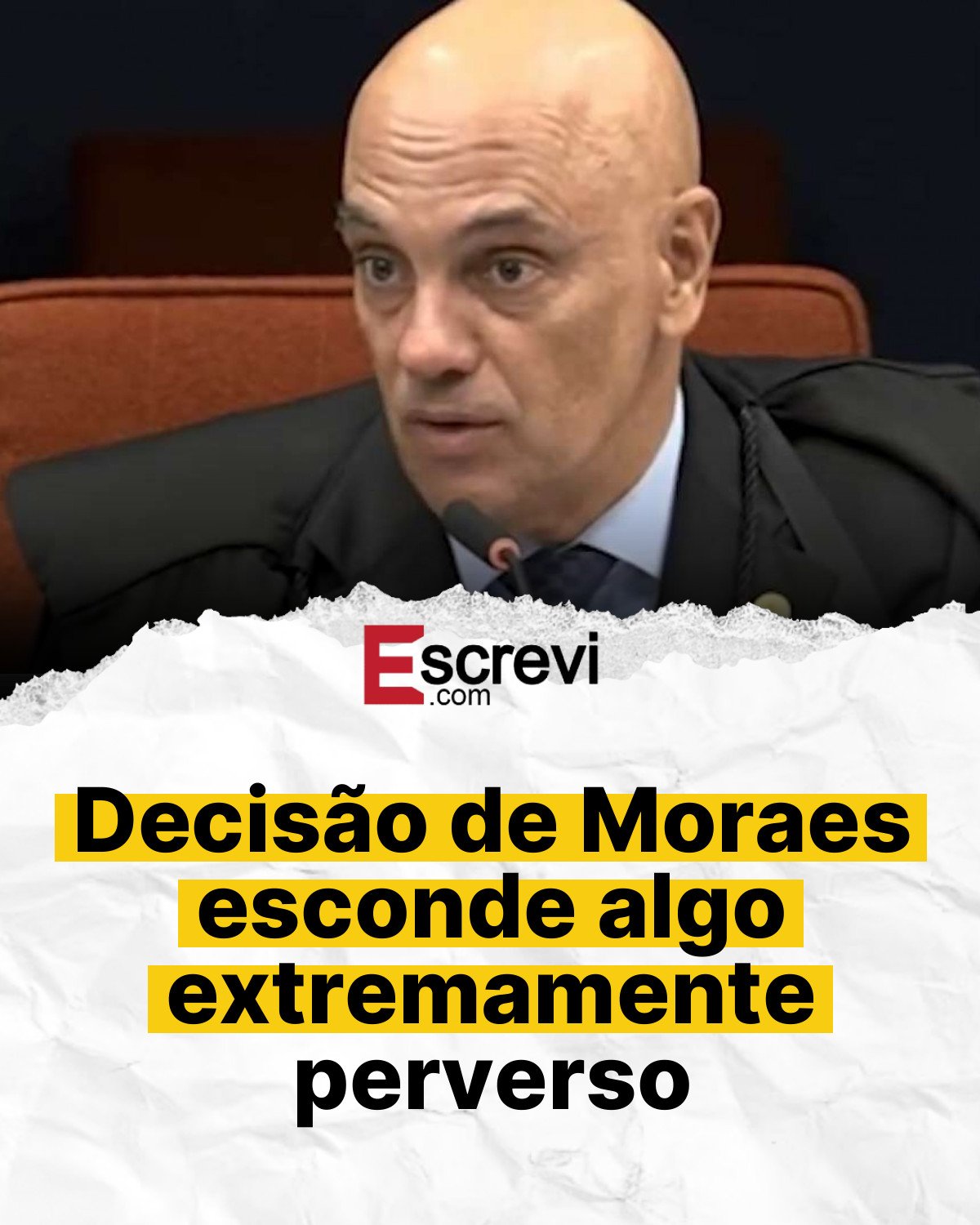 Decisão de Moraes esconde algo extremamente perverso card branco