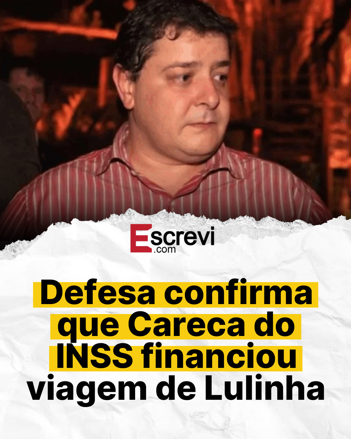 Defesa confirma que Careca do INSS financiou viagem de Lulinha card branco