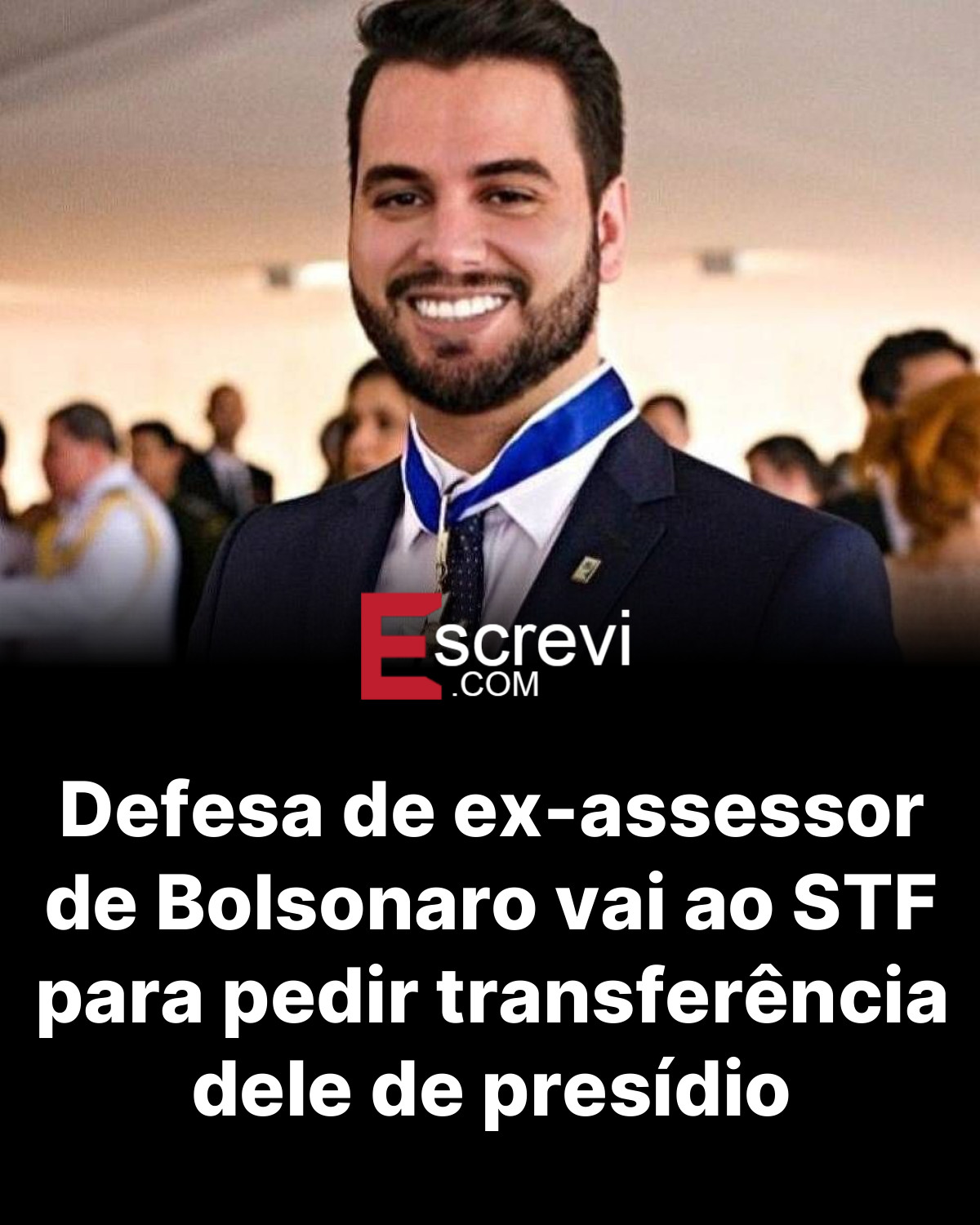 Defesa de ex-assessor de Bolsonaro vai ao STF para pedir transferência dele de presídio card preto