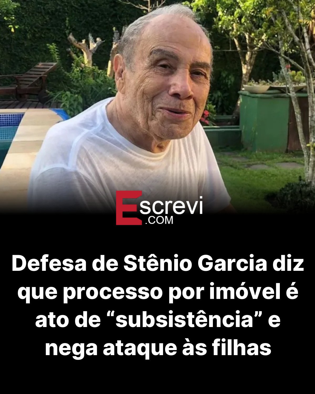 Defesa de Stênio Garcia diz que processo por imóvel é ato de “subsistência” e nega ataque às filhas card preto
