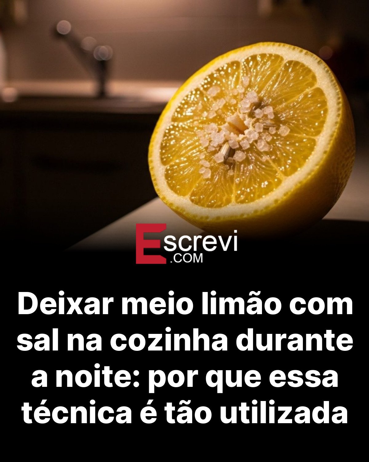Deixar meio limão com sal na cozinha durante a noite: por que essa técnica é tão utilizada card preto
